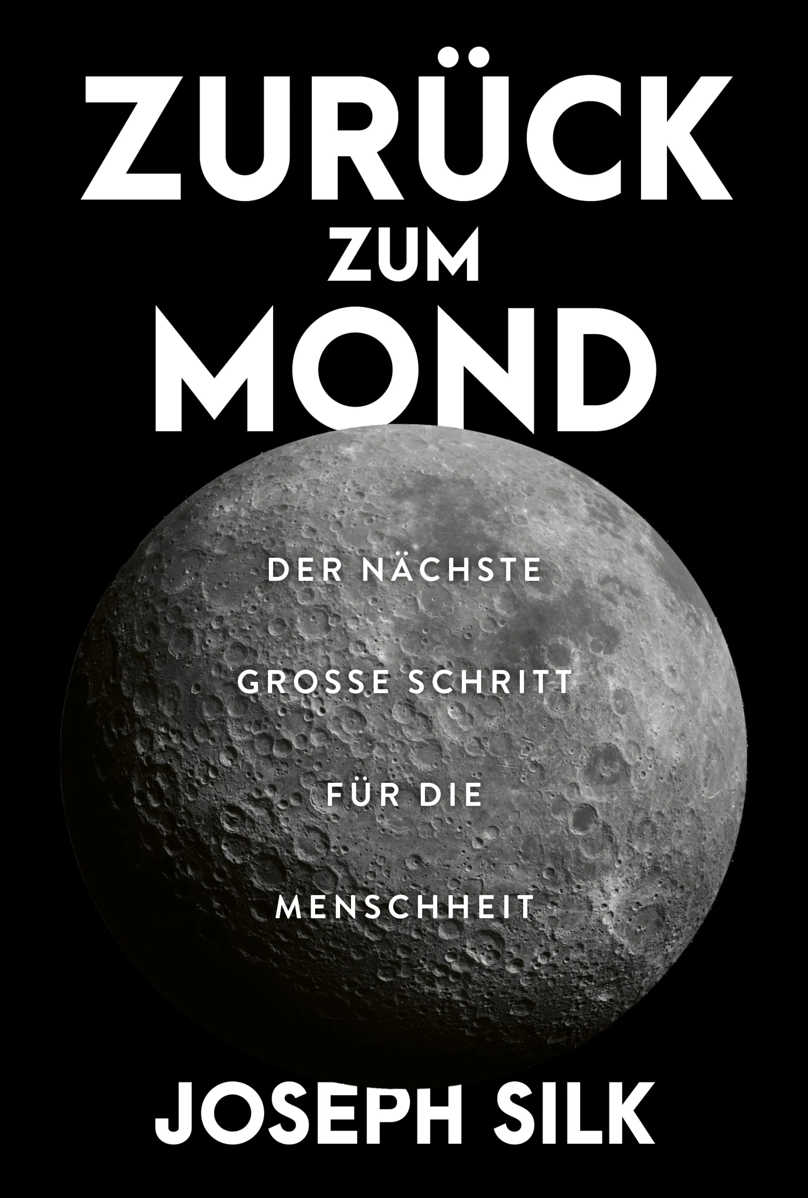 Cover: Zurück zum Mond (E-Book) von Joseph Silk