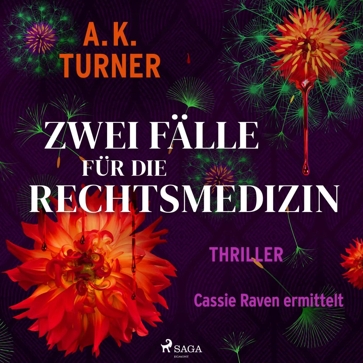 Cover: Zwei Fälle für die Rechtsmedizin. Cassie Raven ermittelt (Hörbuch Download) von A. K. Turner
