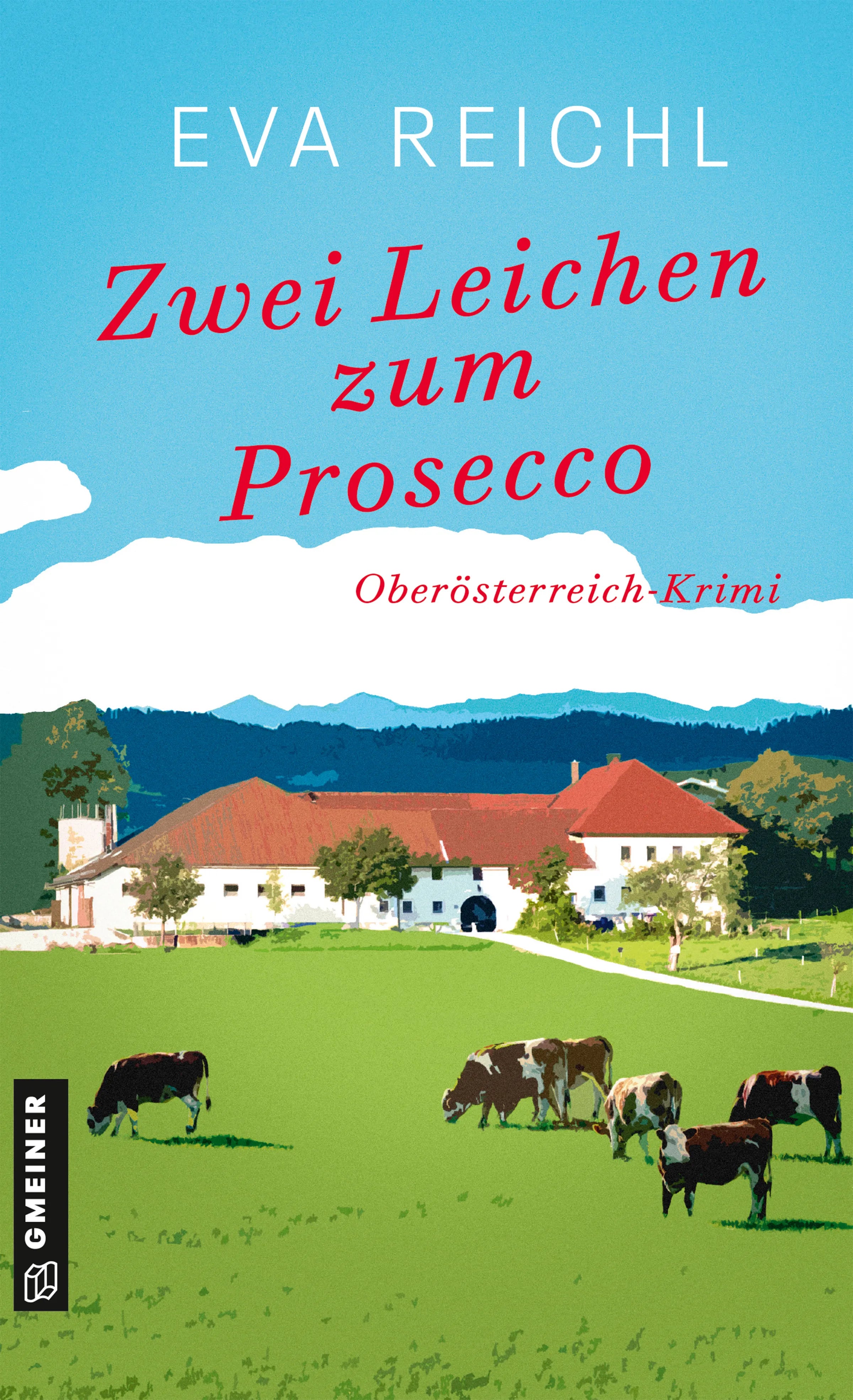 Cover: Zwei Leichen zum Prosecco (E-Book) von Eva Reichl