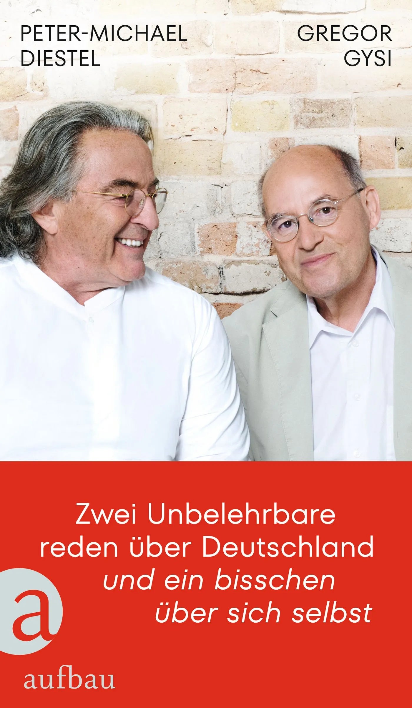 Buchcover von 'Zwei Unbelehrbare reden über Deutschland und ein bisschen über sich selbst' - Gebundene Ausgabe von Gregor Gysi