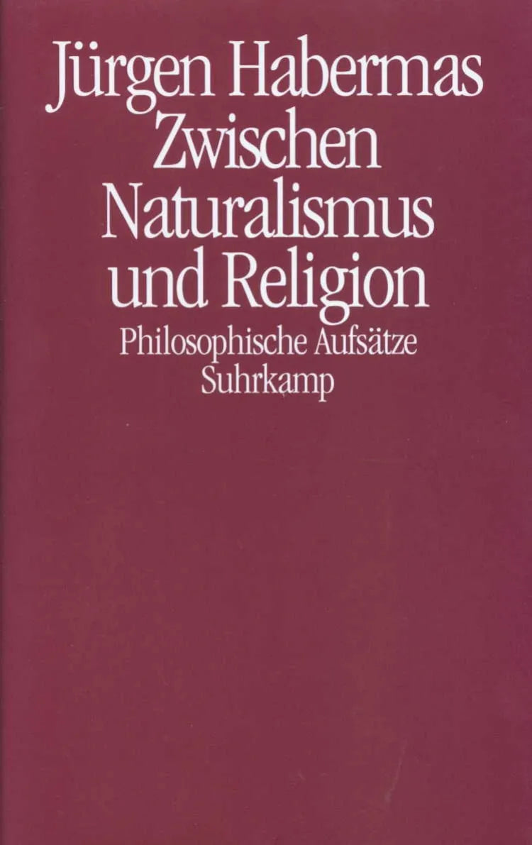 Buchcover von 'Zwischen Naturalismus und Religion' - Gebundene Ausgabe von Jürgen Habermas