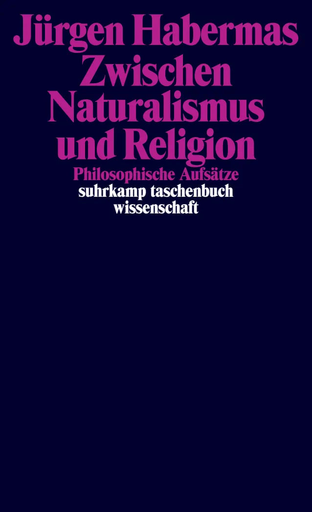 Buchcover von 'Zwischen Naturalismus und Religion' - Taschenbuch von Jürgen Habermas