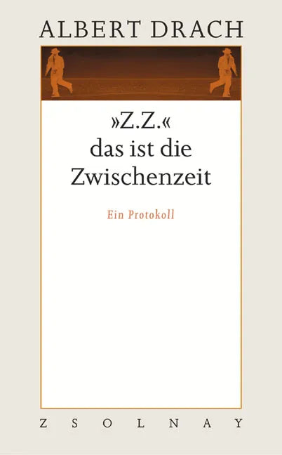 Buchcover von '"Z.Z." das ist die Zwischenzeit' - Gebundene Ausgabe von Albert Drach