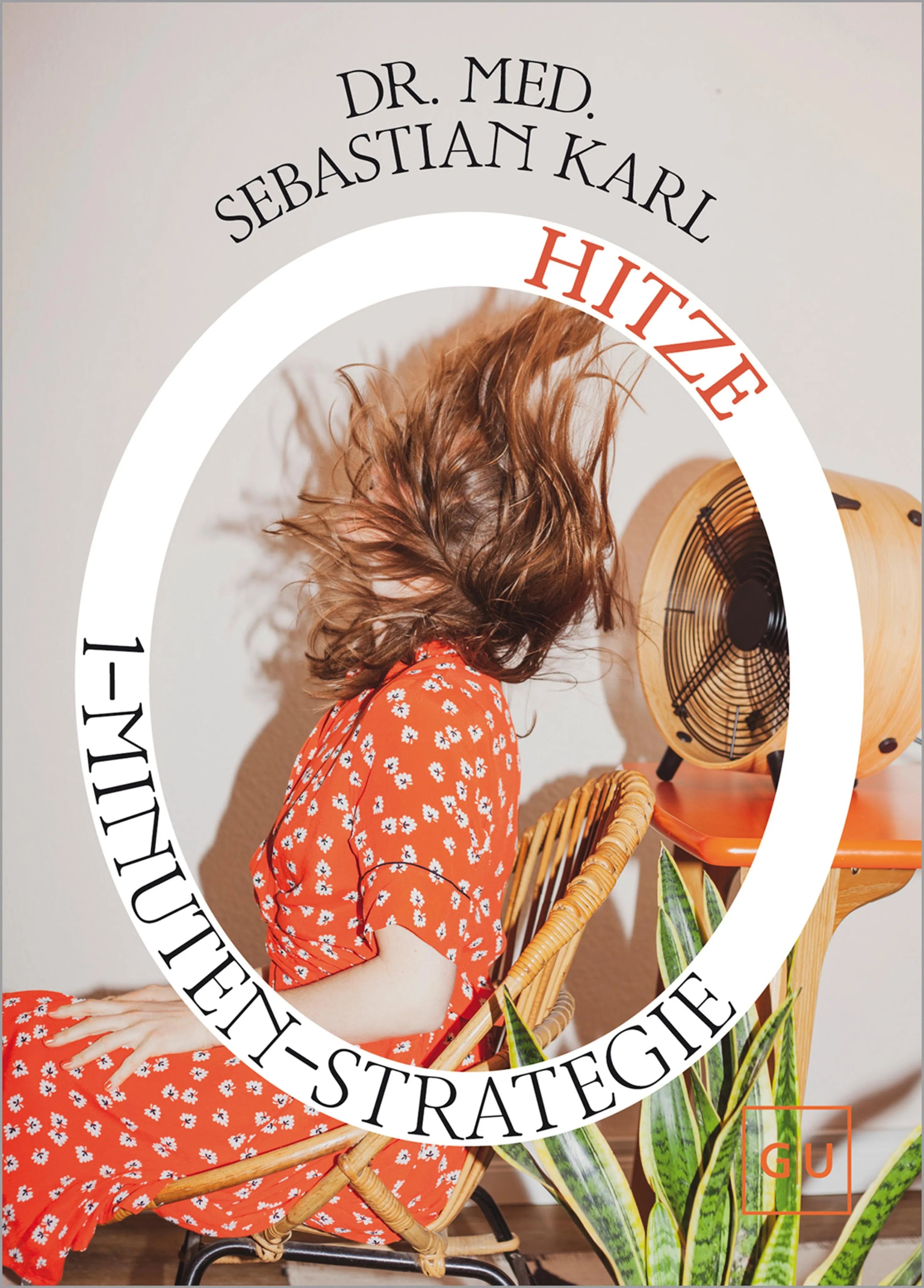 Cover: 1-Minuten-Strategie Hitze (E-Book) von Dr. med. Sebastian Karl