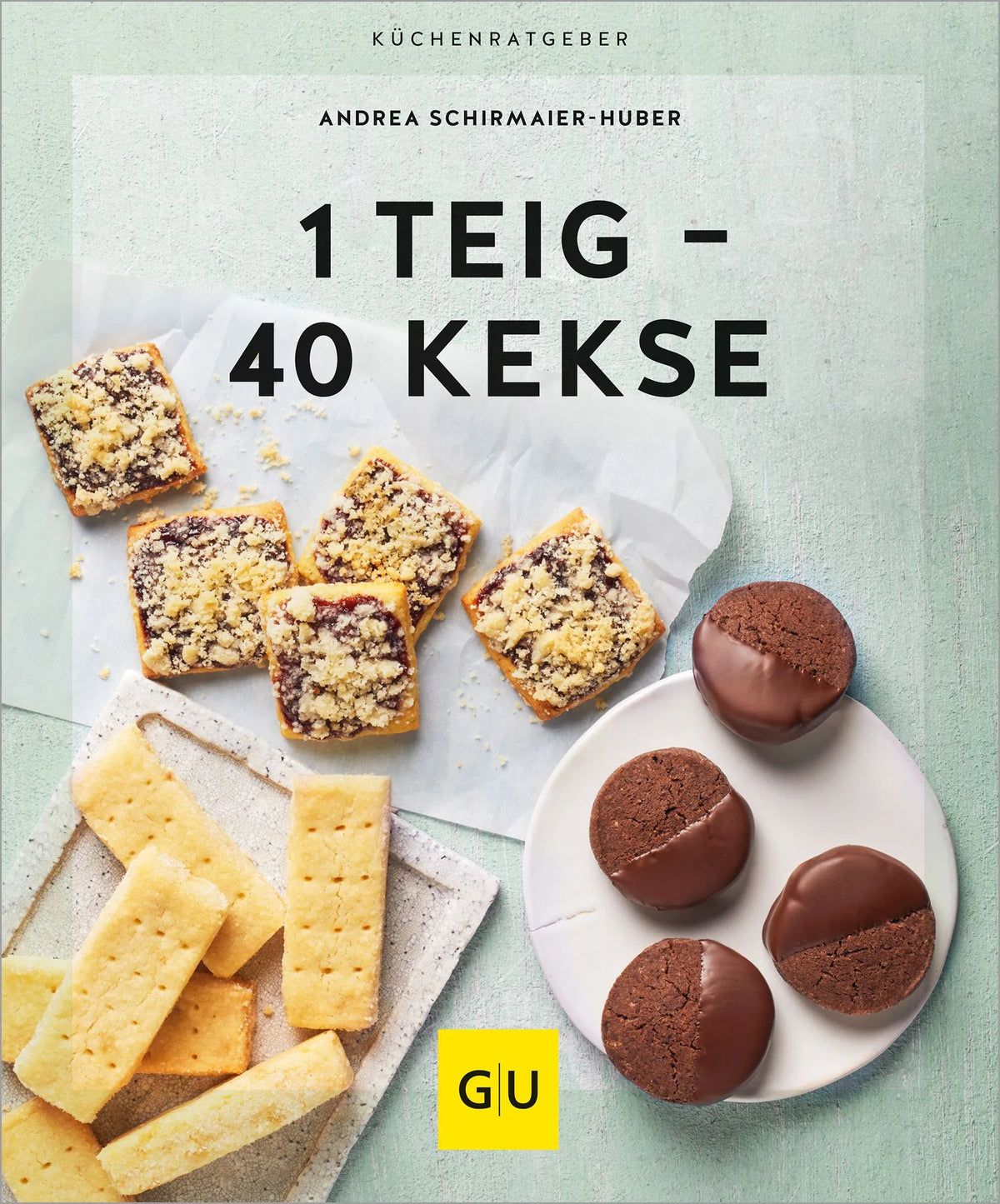 Cover: 1 Teig - 40 Kekse (Paperback) von Andrea Schirmaier-Huber