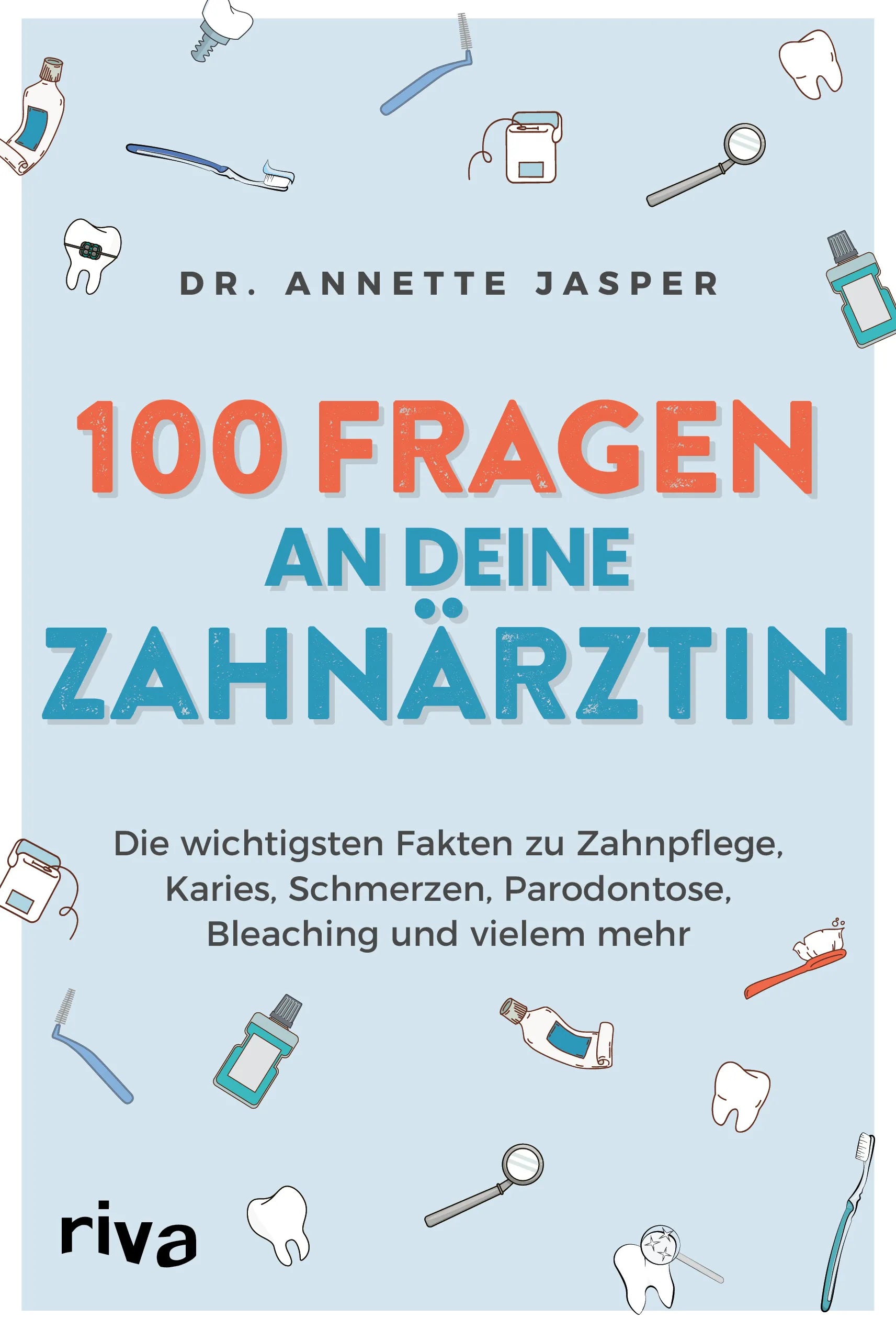 Buchcover von '100 Fragen an deine Zahnärztin' - Taschenbuch von Annette Jasper