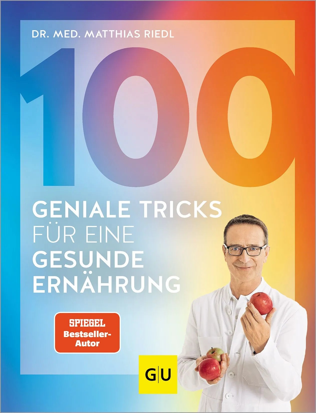 Cover: 100 geniale Tricks für eine gesunde Ernährung (Hardcover) von Matthias Riedl