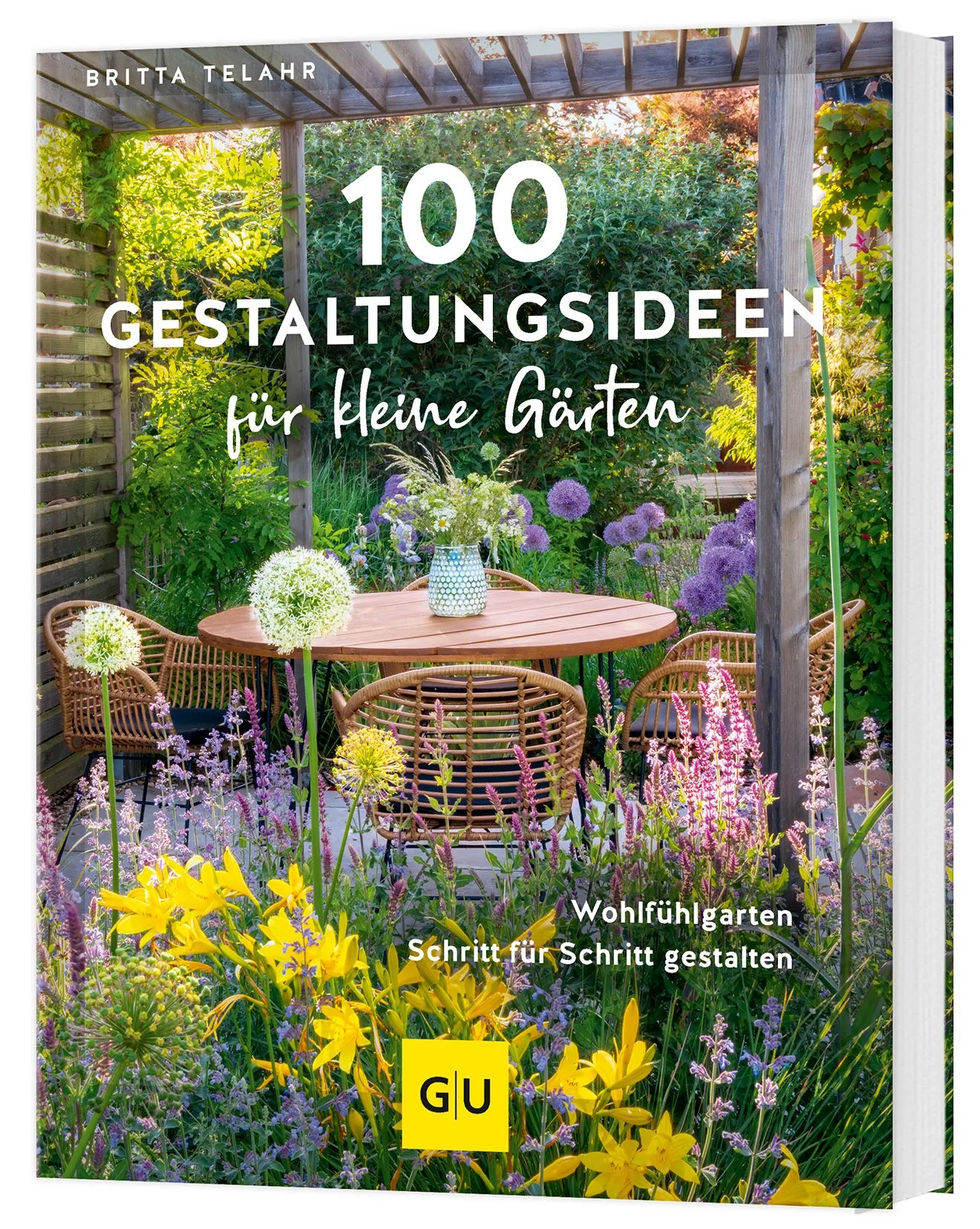 Cover: 100 Gestaltungsideen für kleine Gärten (Hardcover) von Britta Telahr