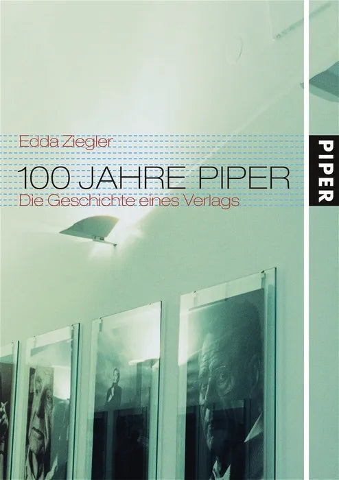 Buchcover von '100 Jahre Piper' - Gebundene Ausgabe von Edda Ziegler