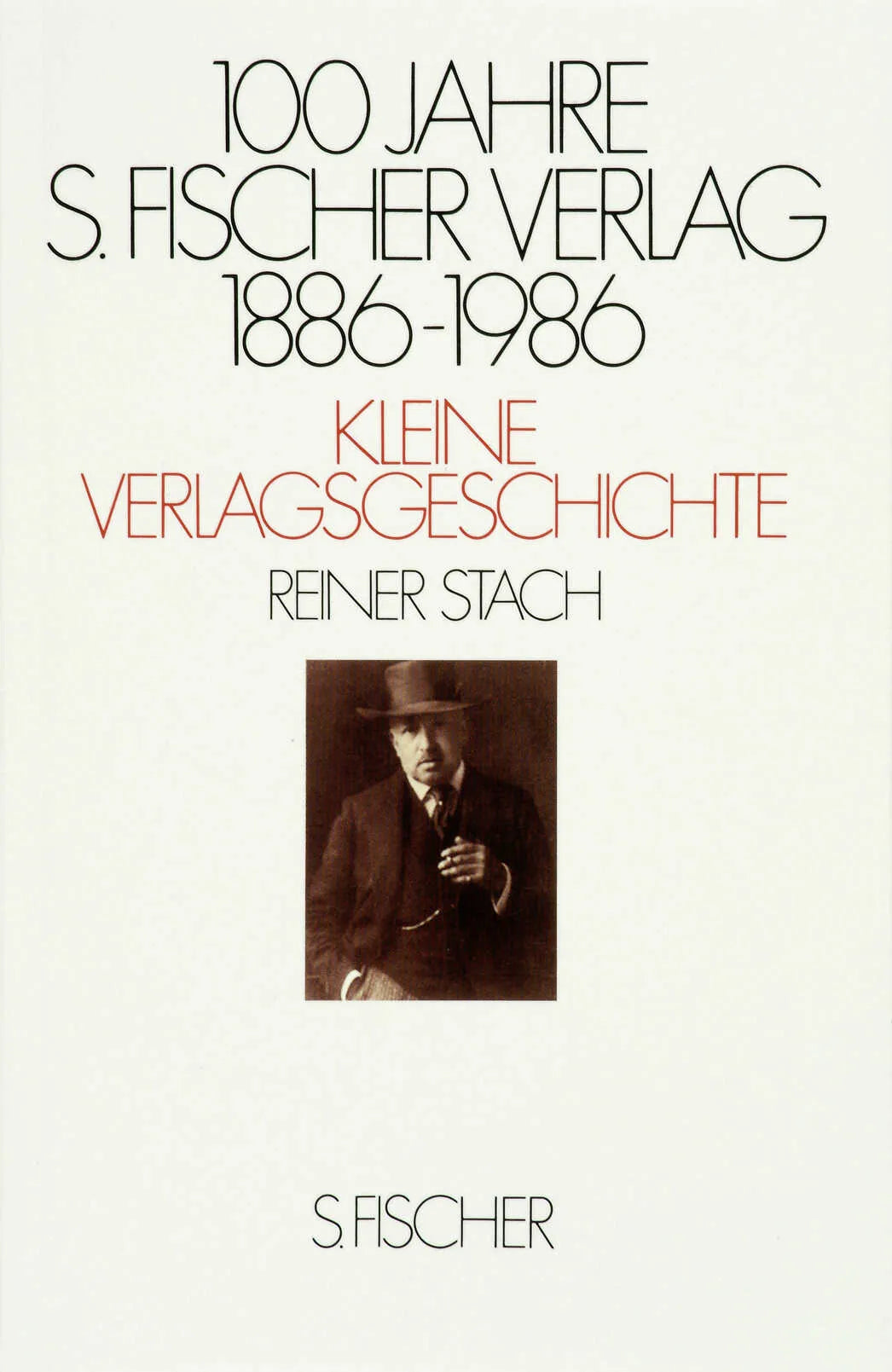 Buchcover von '100 Jahre S. Fischer Verlag 1886-1986 Kleine Verlagsgeschichte' - Taschenbuch von Reiner Stach