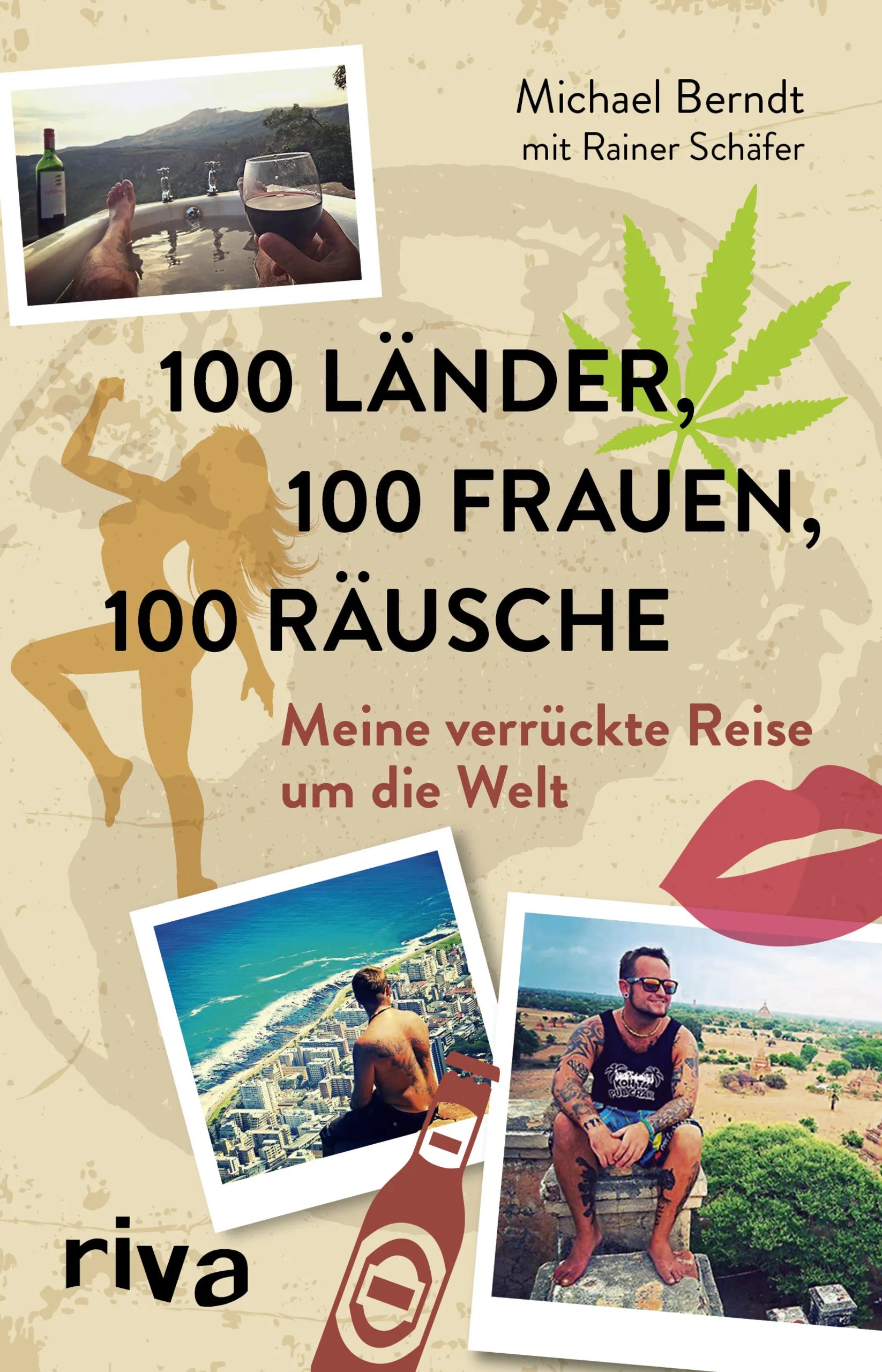 Buchcover von '100 Länder, 100 Frauen, 100 Räusche' - Taschenbuch von Michael Berndt