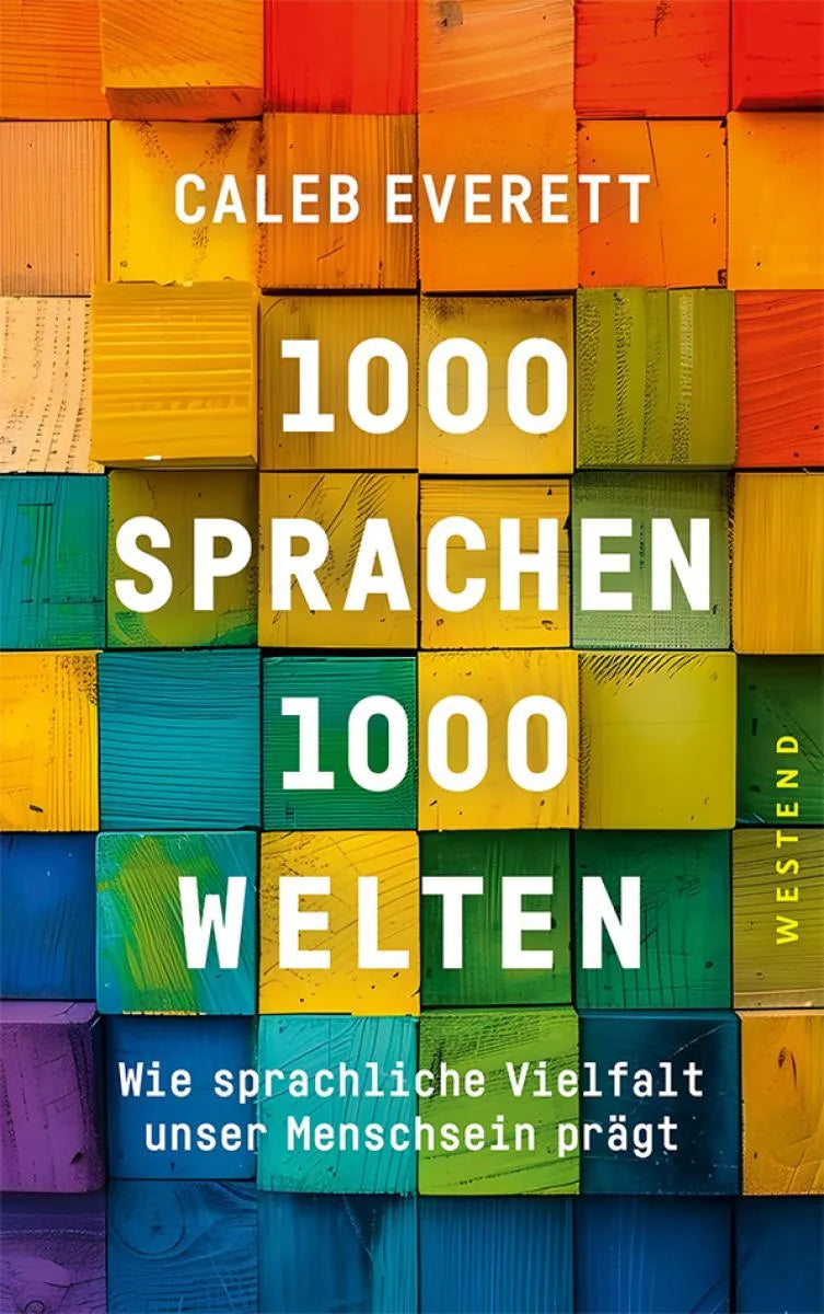 Cover: 1000 Sprachen - 1000 Welten (E-Book) von Caleb Everett