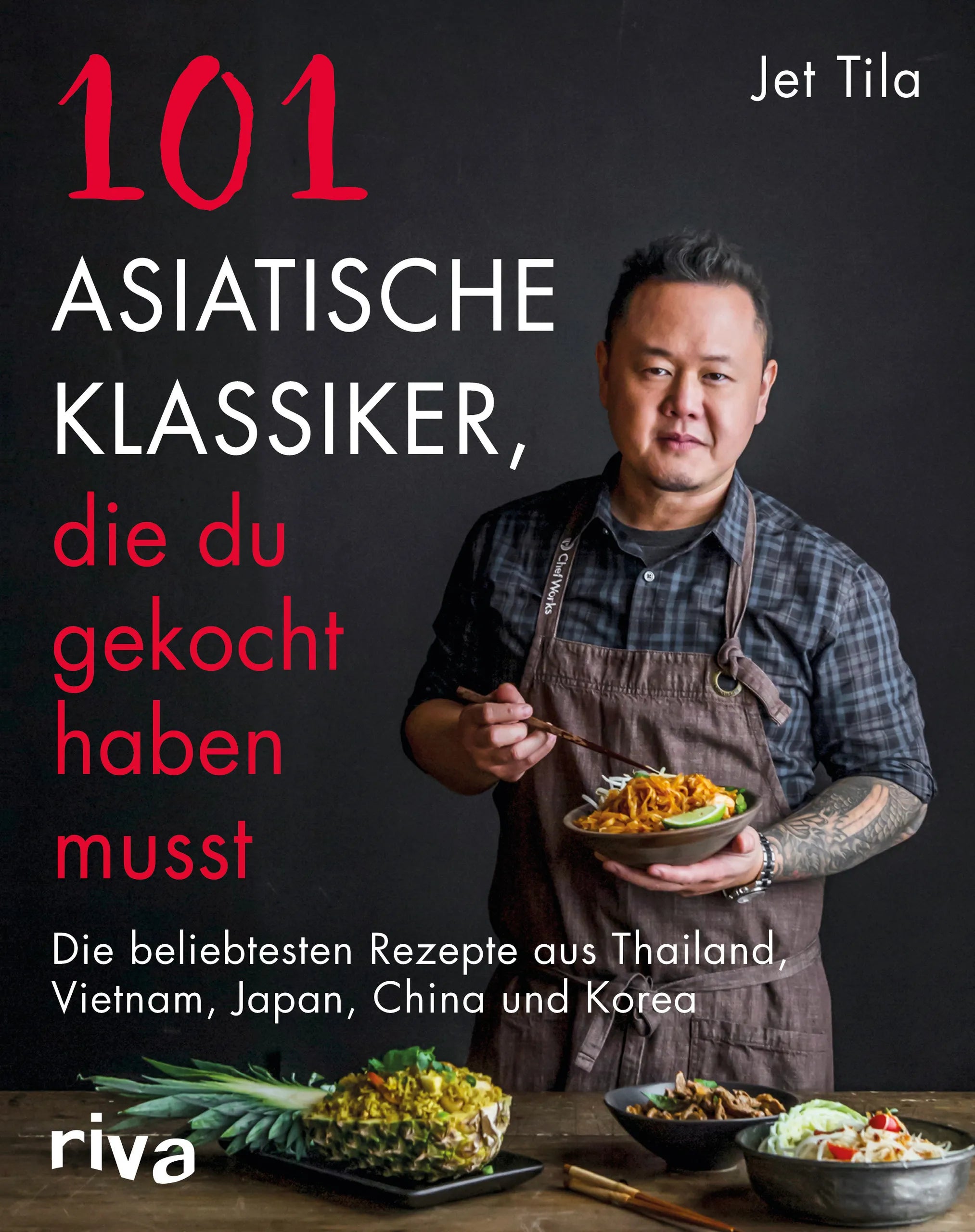 Buchcover von '101 asiatische Klassiker, die du gekocht haben musst' - Taschenbuch von Jet Tila