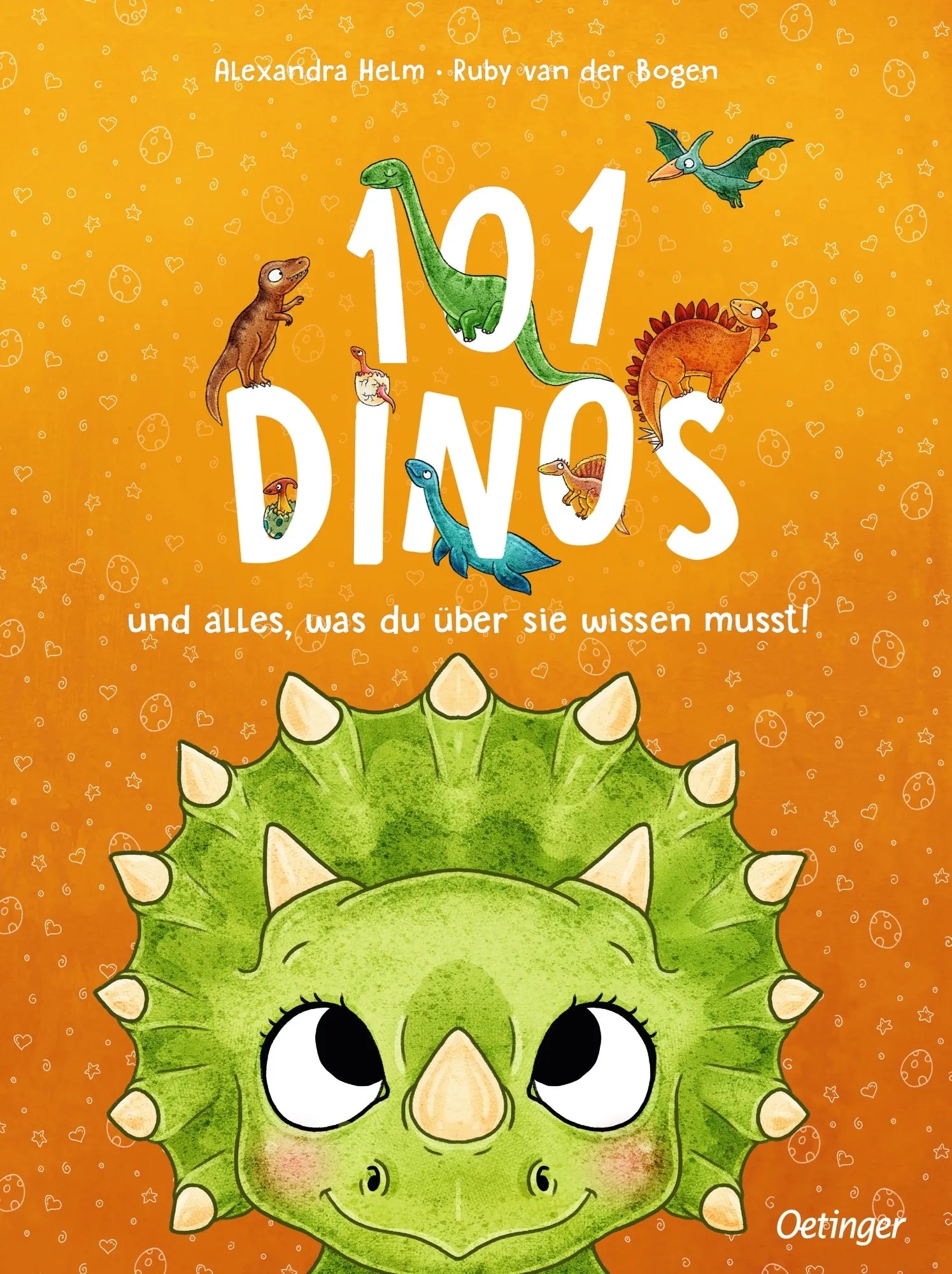 Cover: 101 Dinos und alles, was du über sie wissen musst! (Hardcover) von Ruby van der Bogen