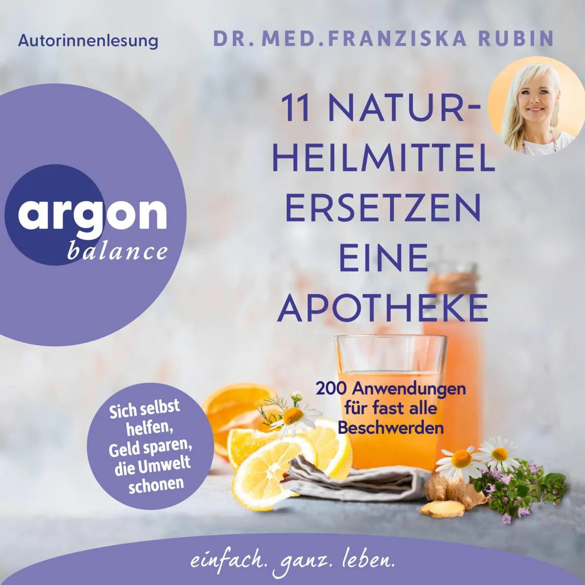 Cover: 11 Naturheilmittel ersetzen eine Apotheke (Hörbuch Download) von Dr. med. Franziska Rubin