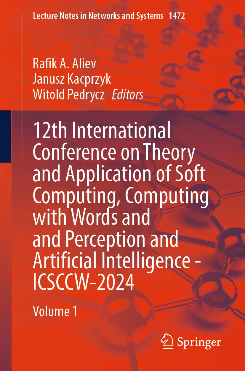 Cover: 12th International Conference on Theory and Application of Soft Computing, Computing with Words and Perception and Artificial Intelligence - ICSCCW-2024 (E-Book)