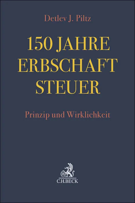 Buchcover von '150 Jahre Erbschaftsteuer' - Gebundene Ausgabe von Detlev J. Piltz