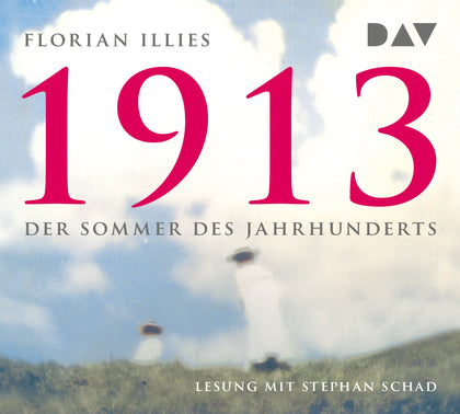 Buchcover von '1913 – Der Sommer des Jahrhunderts' - Hörbuch (CD) von Florian Illies