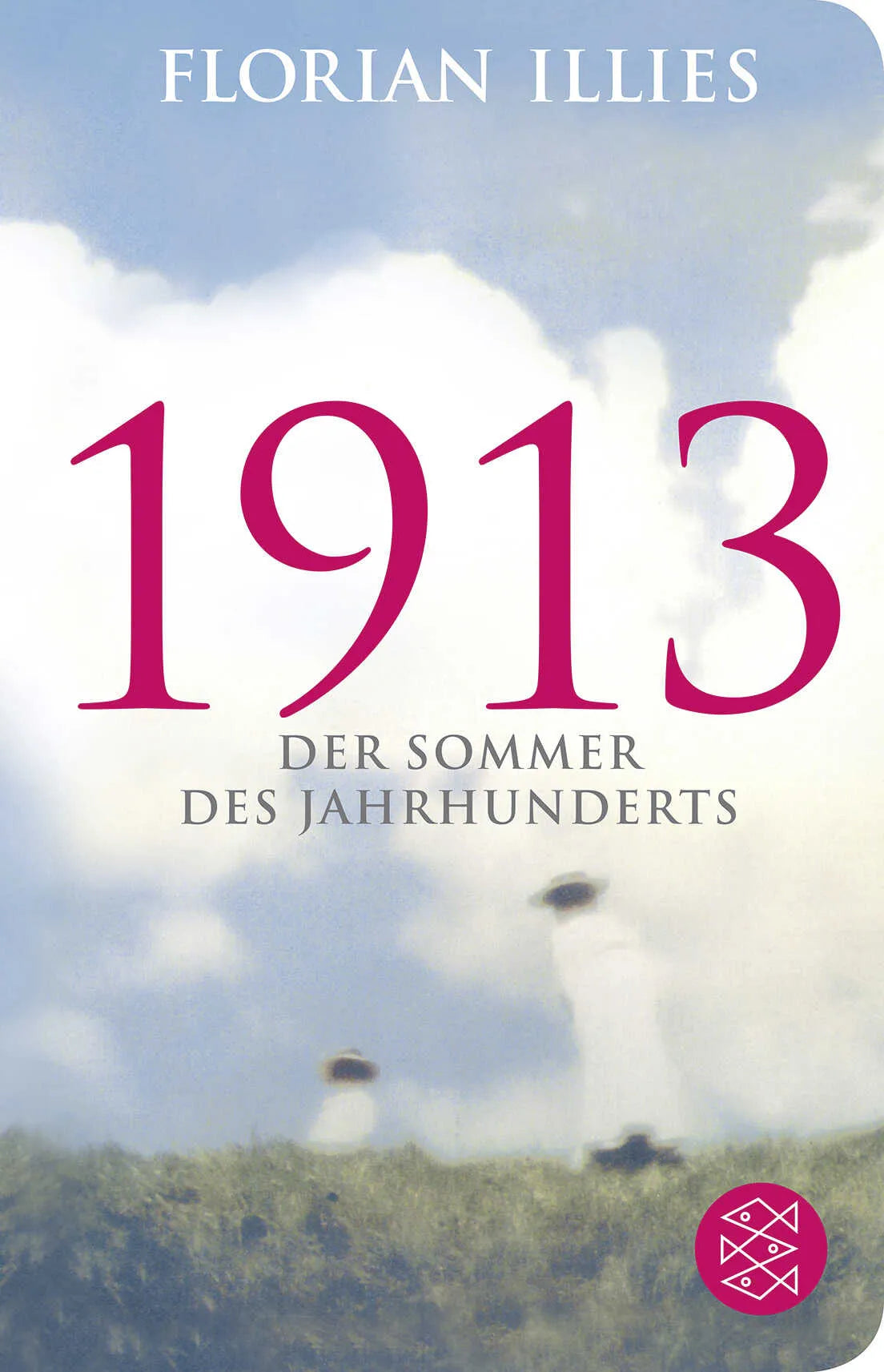 Buchcover von '1913' - Gebundene Ausgabe von Florian Illies