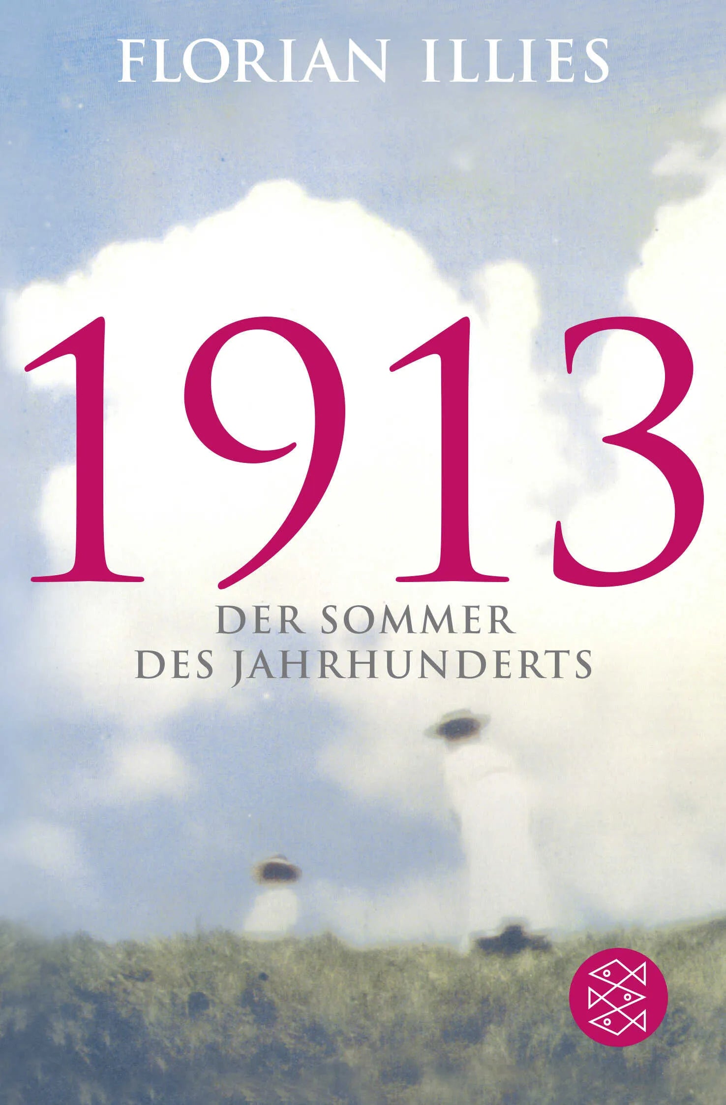 Buchcover von '1913' - Taschenbuch von Florian Illies