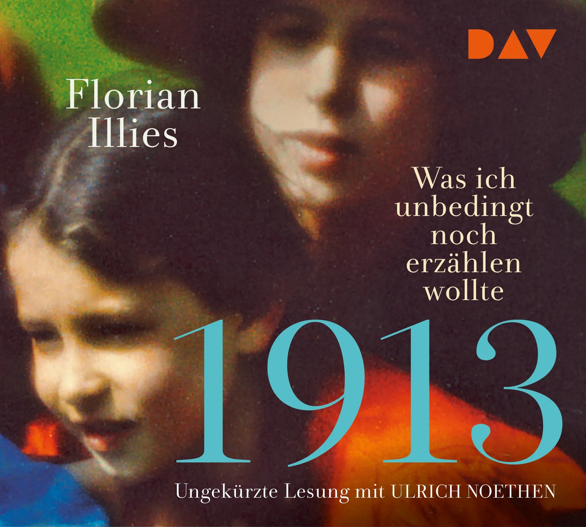 Buchcover von '1913 – Was ich unbedingt noch erzählen wollte. Die Fortsetzung des Bestsellers 1913' - Hörbuch (CD) von Florian Illies