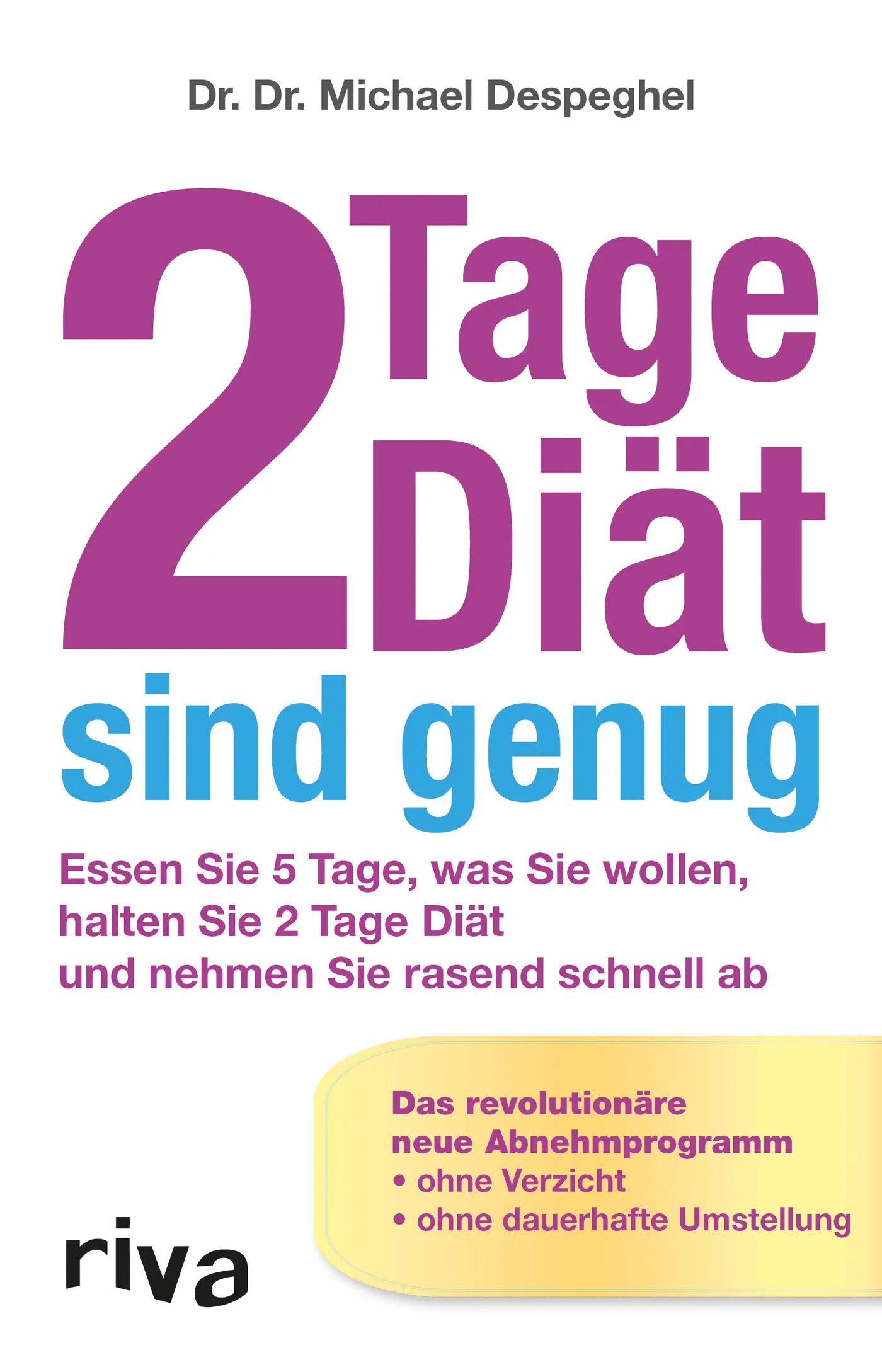 Buchcover von '2 Tage Diät sind genug' - Taschenbuch von Dr. Dr. Michael Despeghel