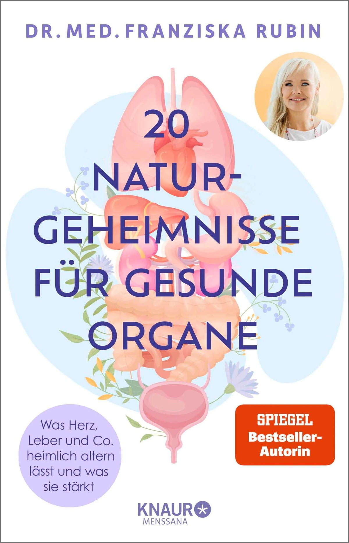 Cover: 20 Naturgeheimnisse für gesunde Organe (E-Book) von Dr. med. Franziska Rubin