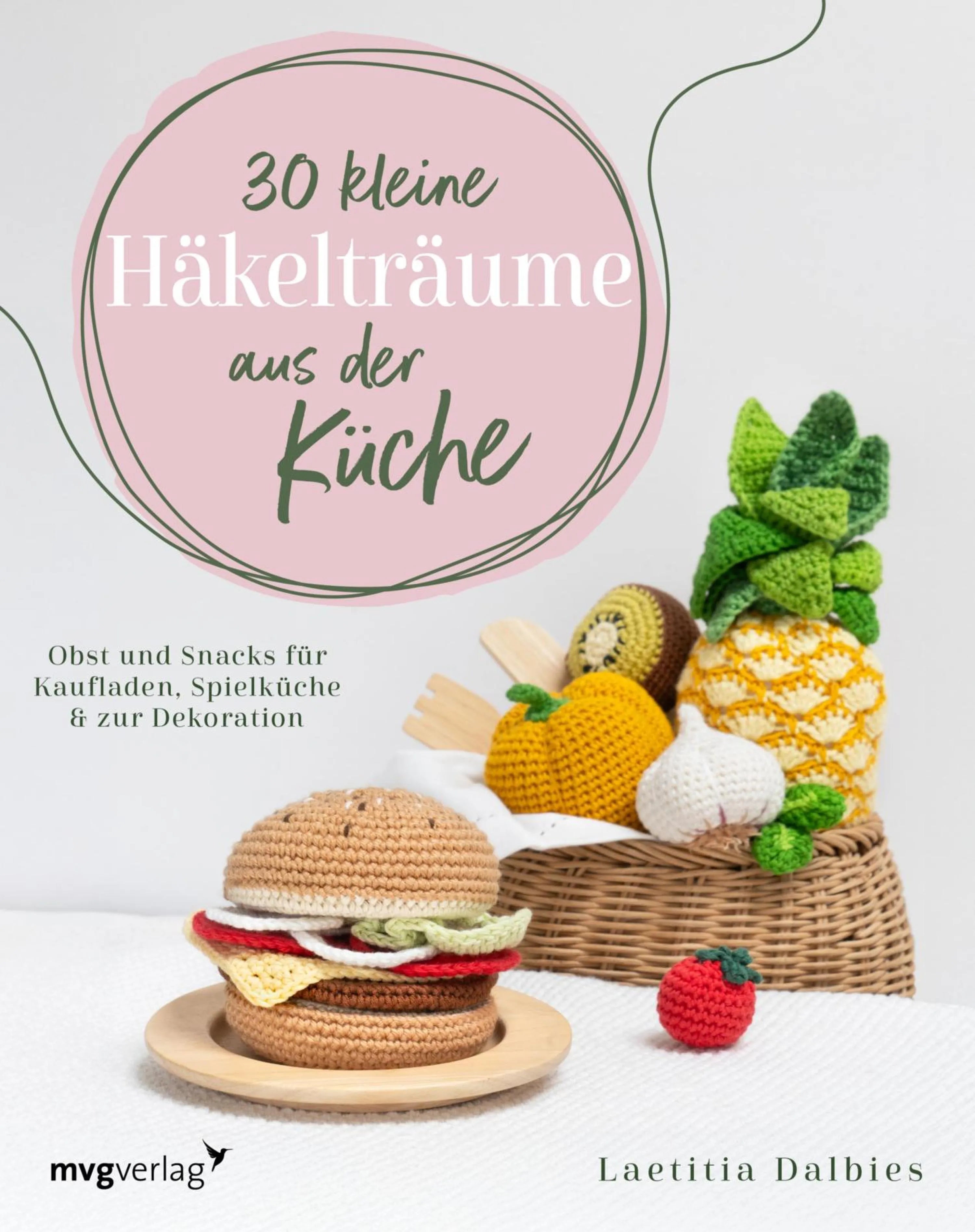 Cover: 30 kleine Häkelträume aus der Küche (E-Book) von Laetitia Dalbies