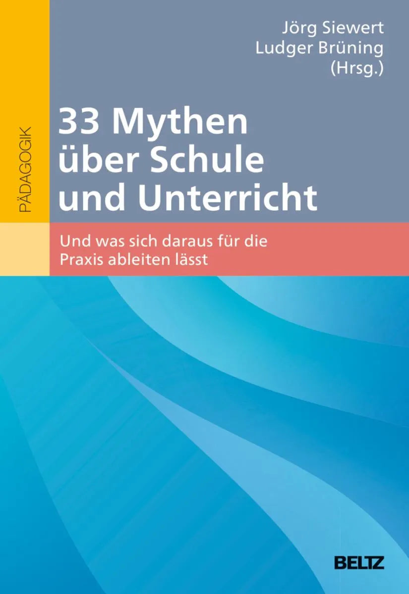 Cover: 33 Mythen über Schule und Unterricht (E-Book) von Jörg Siewert