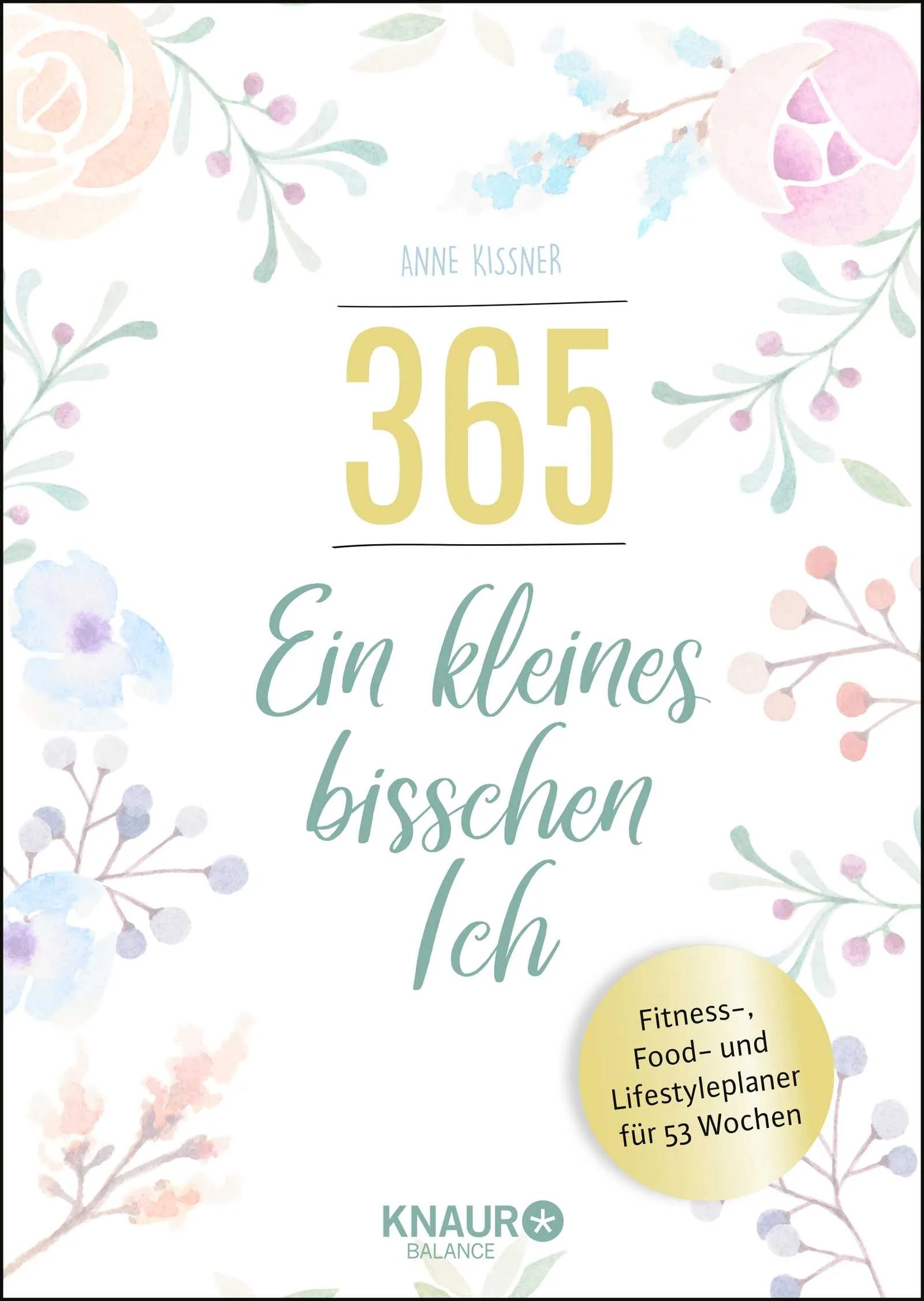 Buchcover von '365 - ein kleines bisschen Ich' - Gebundene Ausgabe von Anne Kissner