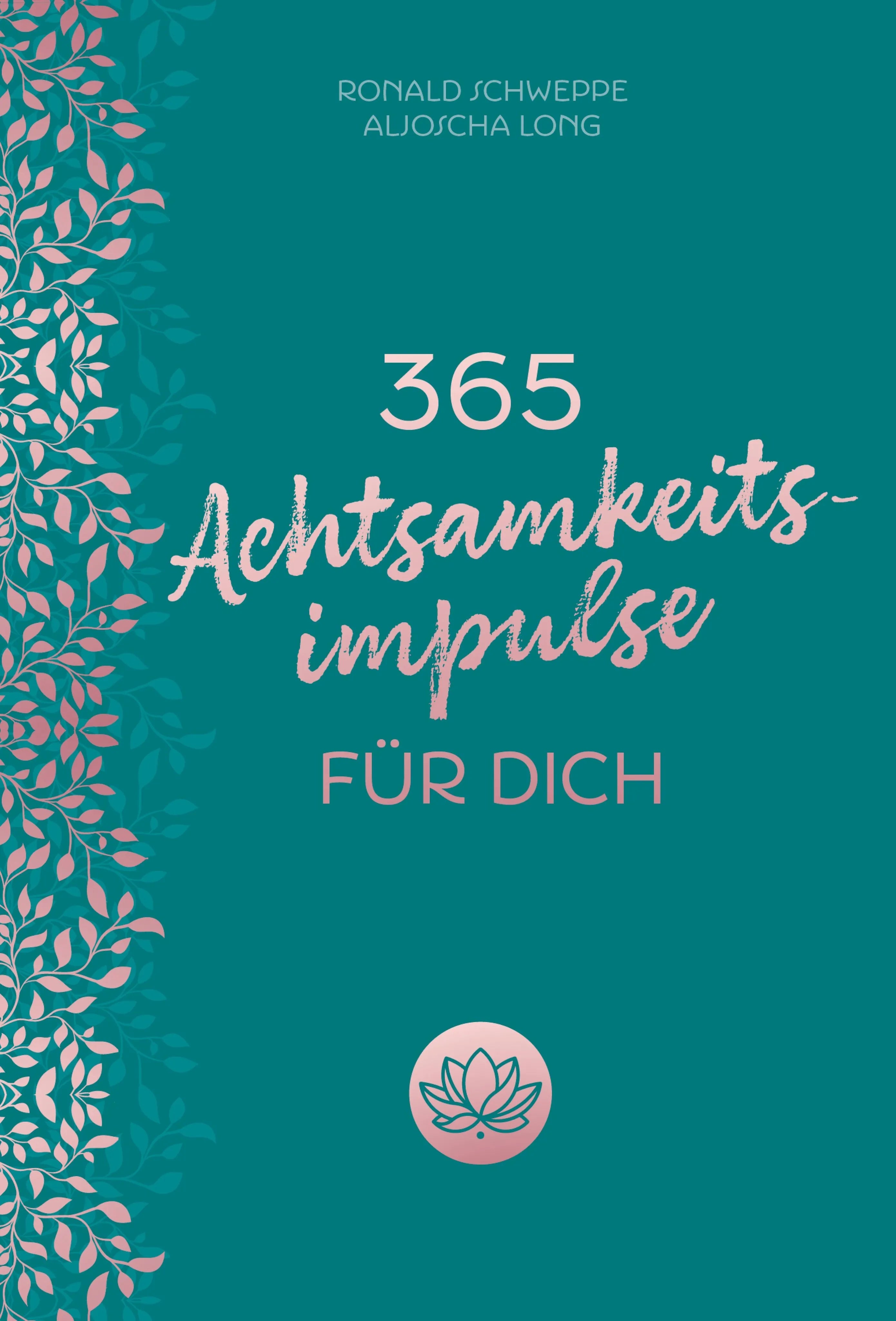 Cover: 365 Achtsamkeitsimpulse für dich (E-Book) von Aljoscha Long