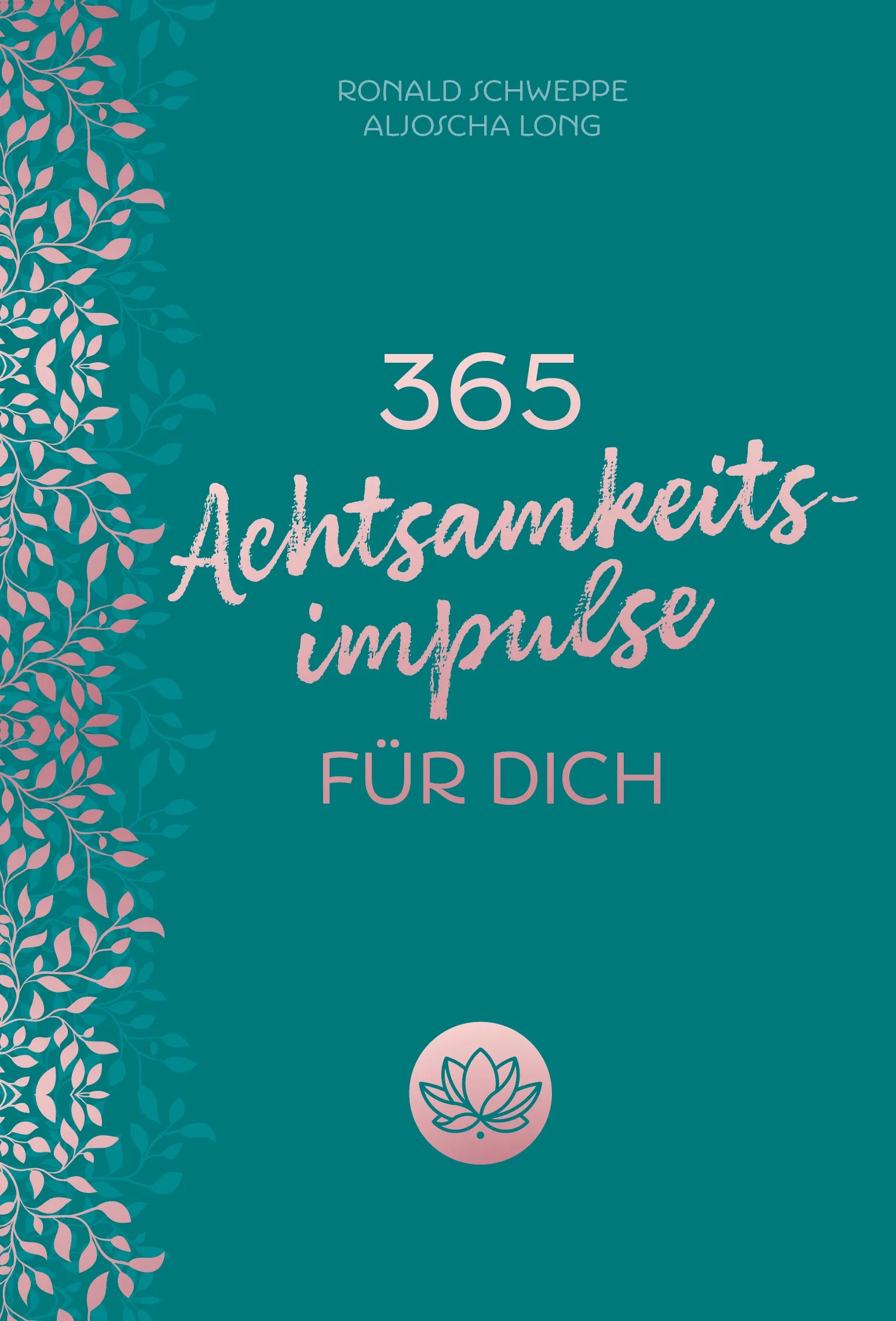 Buchcover von '365 Achtsamkeitsimpulse für dich' - Gebundene Ausgabe von Aljoscha Long