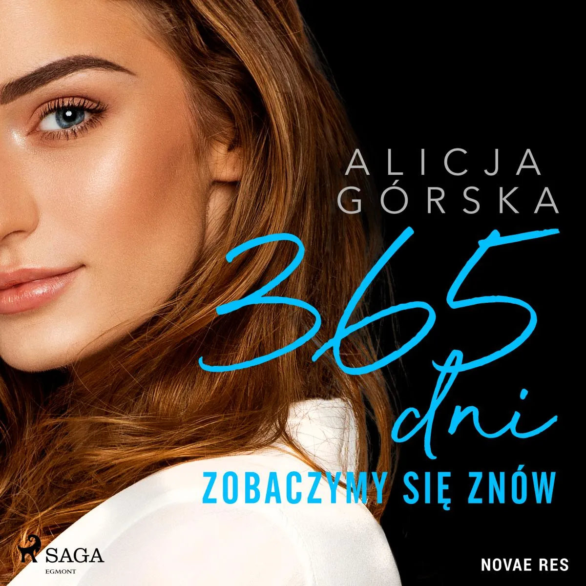 Cover: 365 dni. Zobaczymy się znów (Hörbuch Download) von Alicja Górska