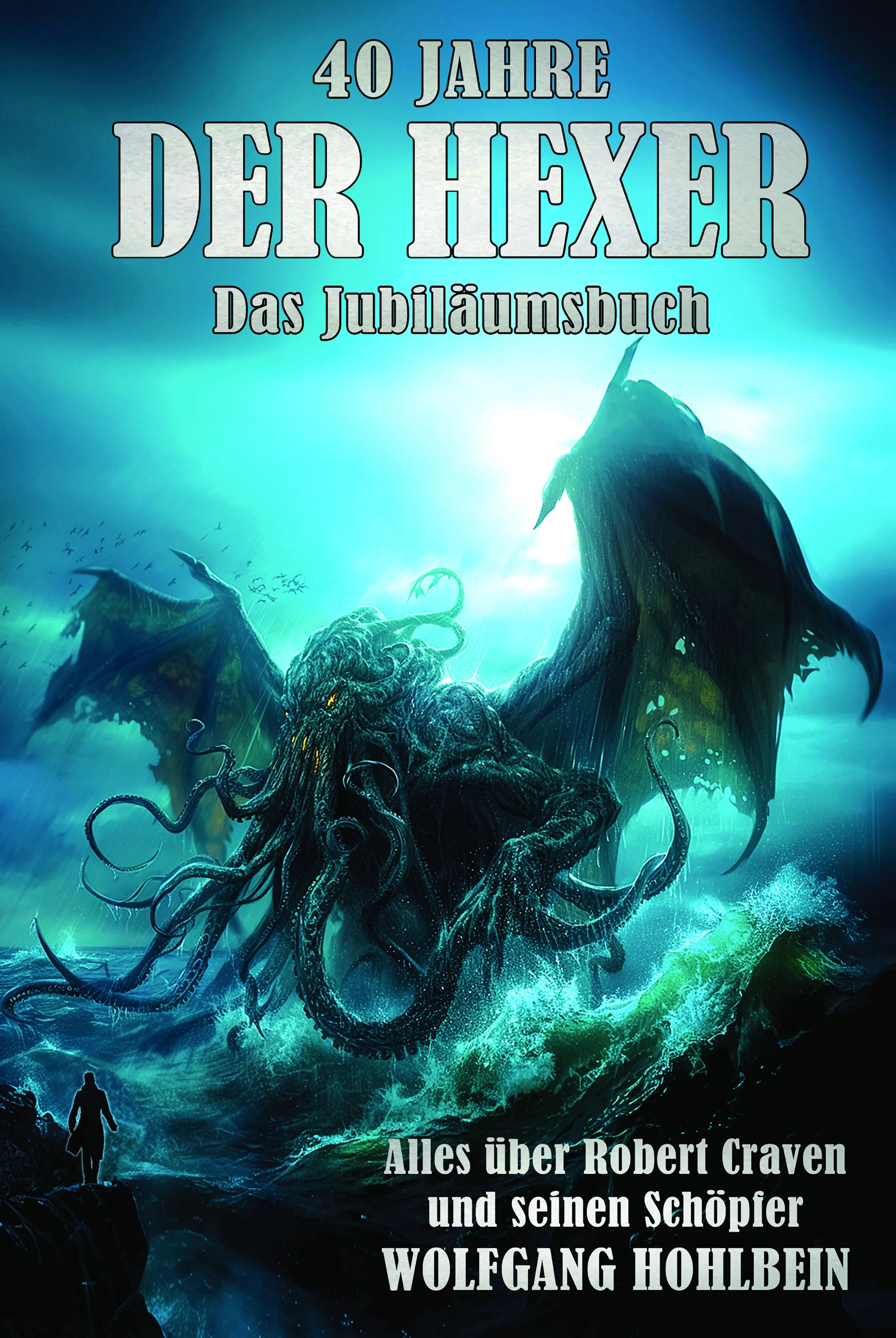 Cover: 40 Jahre "Der Hexer" (E-Book) von Wolfgang Hohlbein