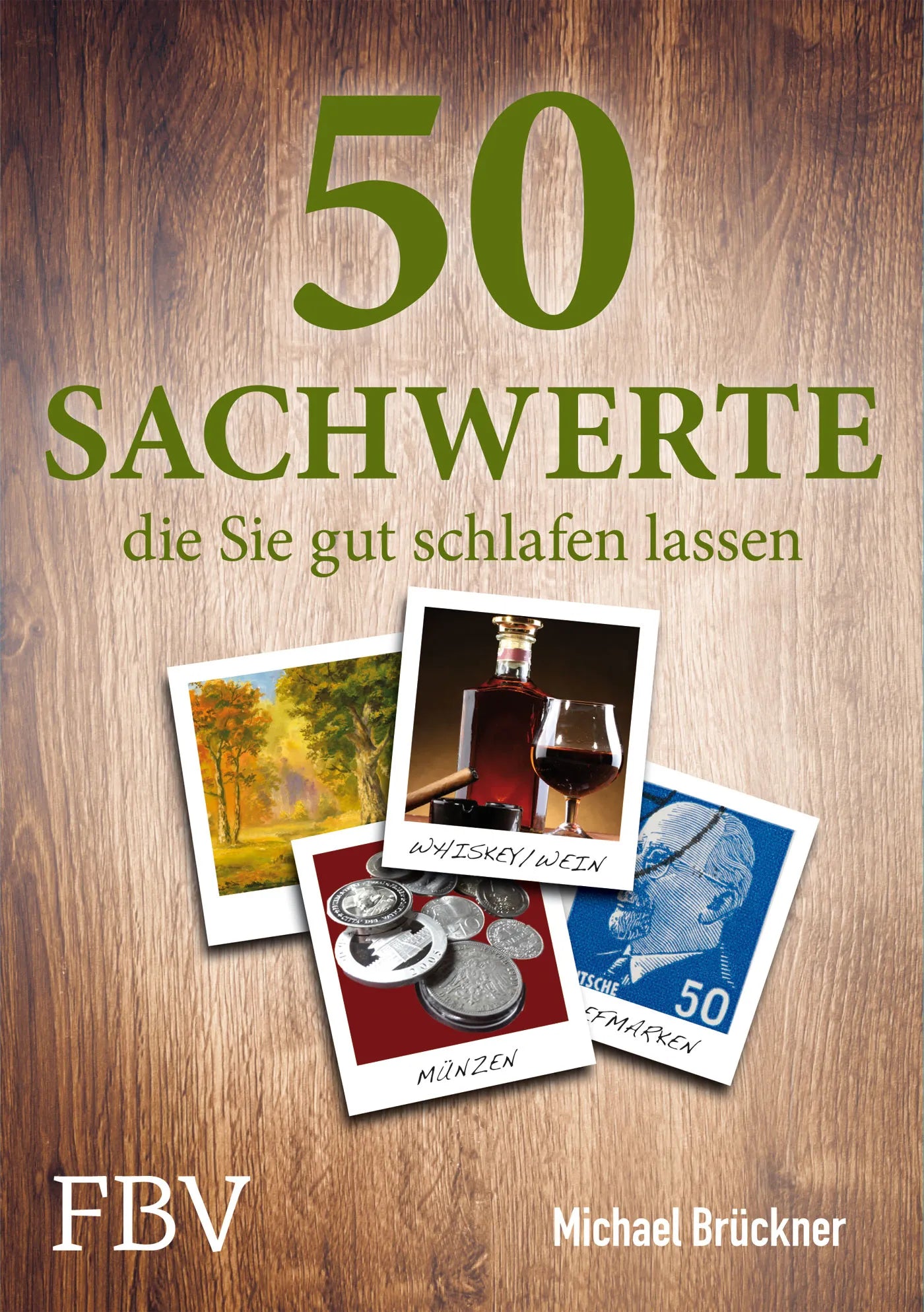 Buchcover von '50 Sachwerte, die Sie gut schlafen lassen' - Gebundene Ausgabe von Michael Brückner