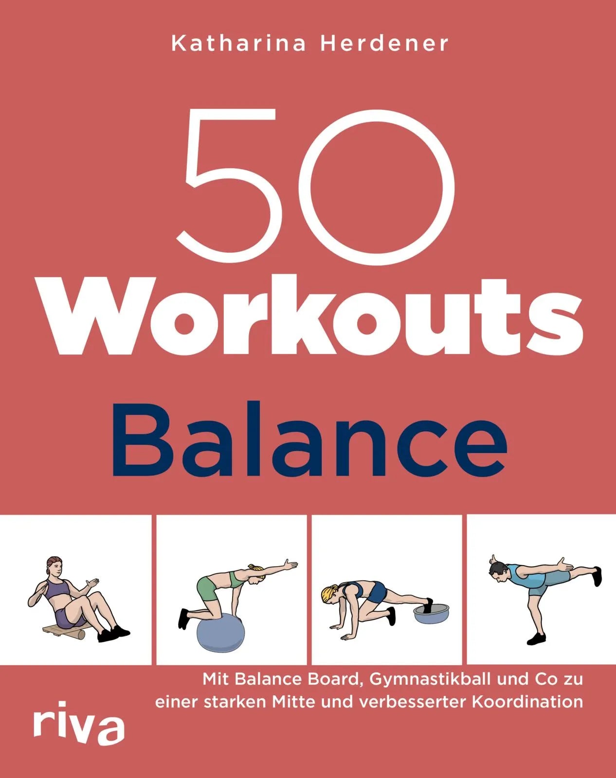 Cover: 50 Workouts – Balance (Taschenbuch) von Katharina Herdener