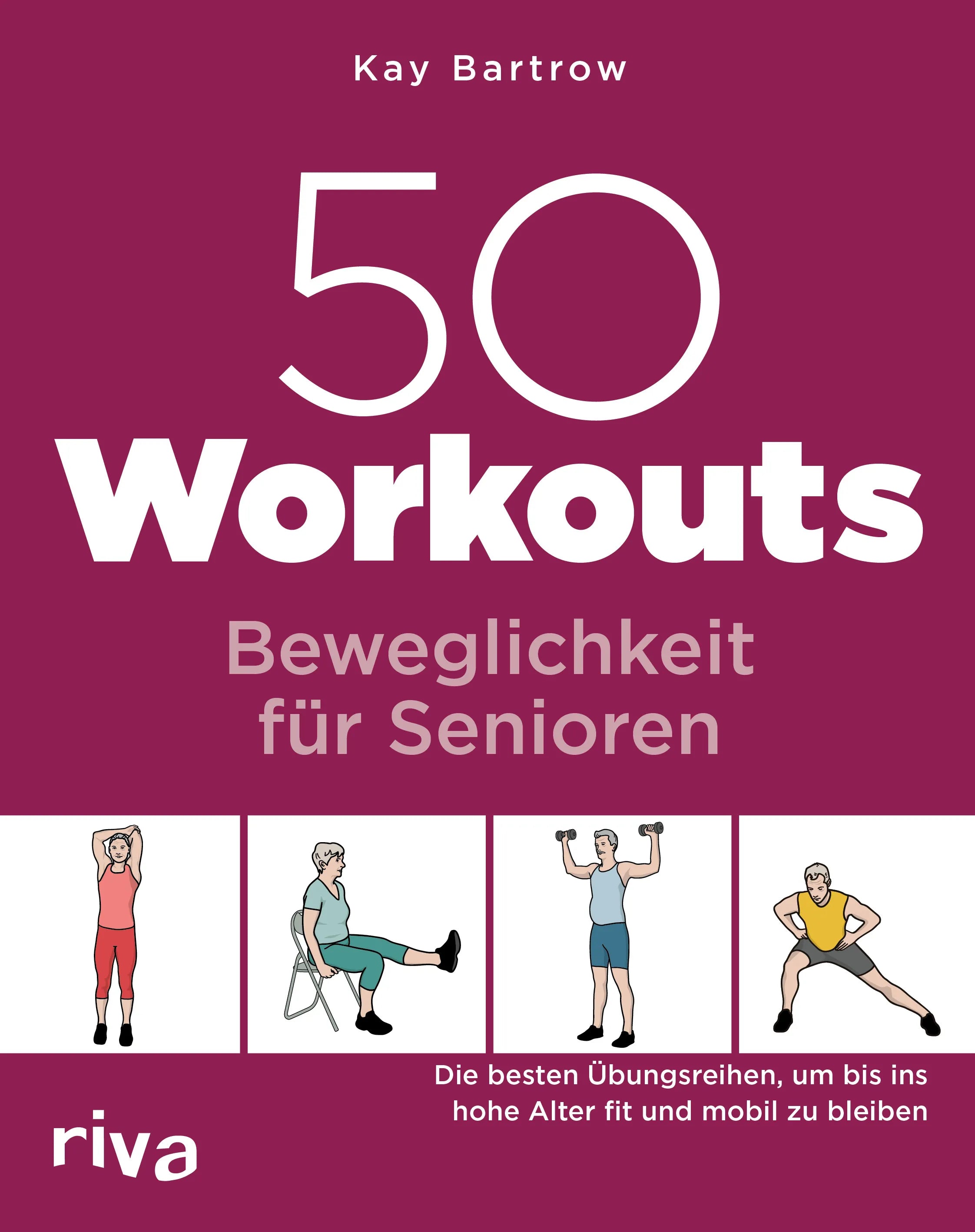 Buchcover von '50 Workouts – Beweglichkeit für Senioren' - Taschenbuch von Kay Bartrow