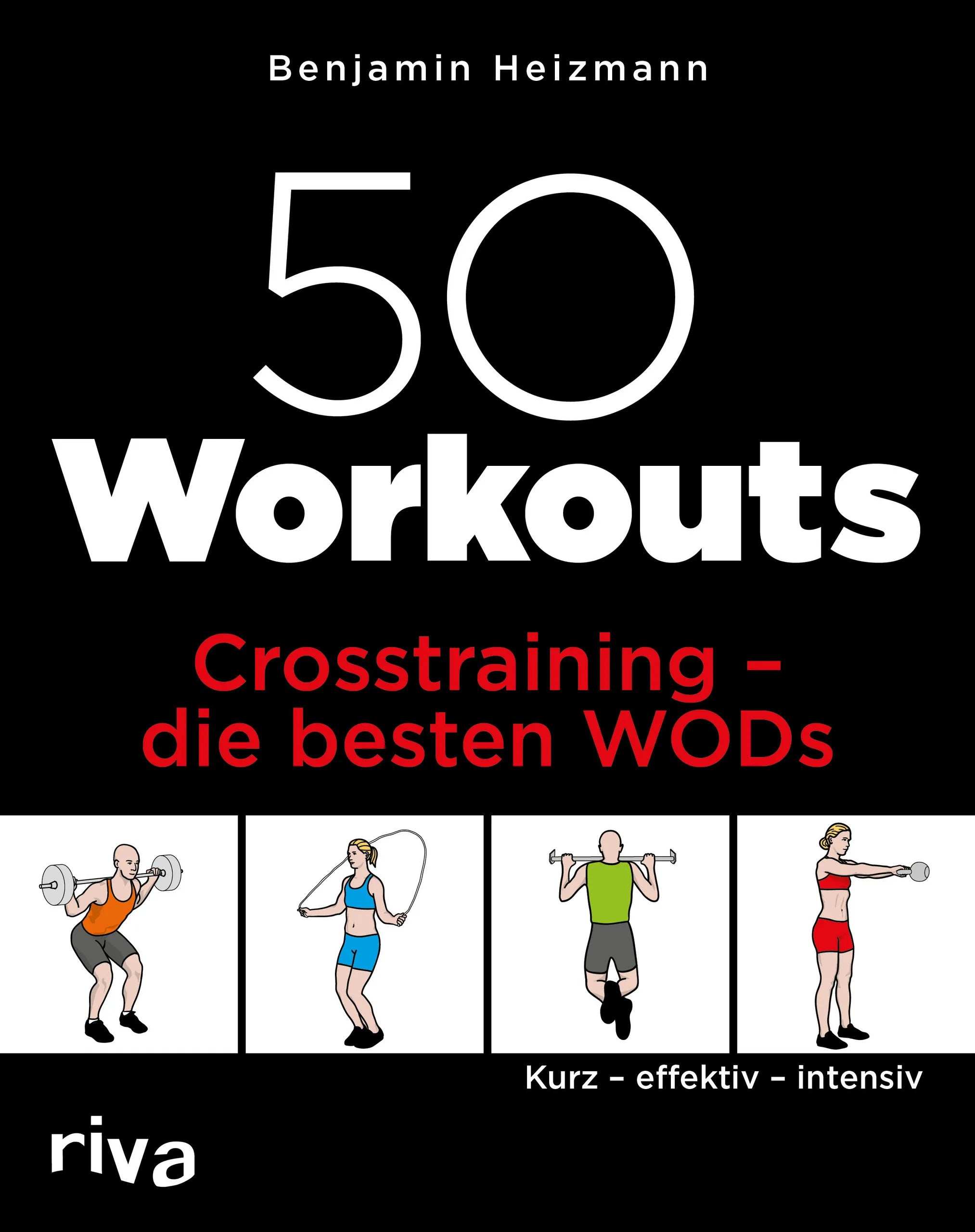 Buchcover von '50 Workouts – Crosstraining – die besten WODs' - Taschenbuch von Benjamin Heizmann