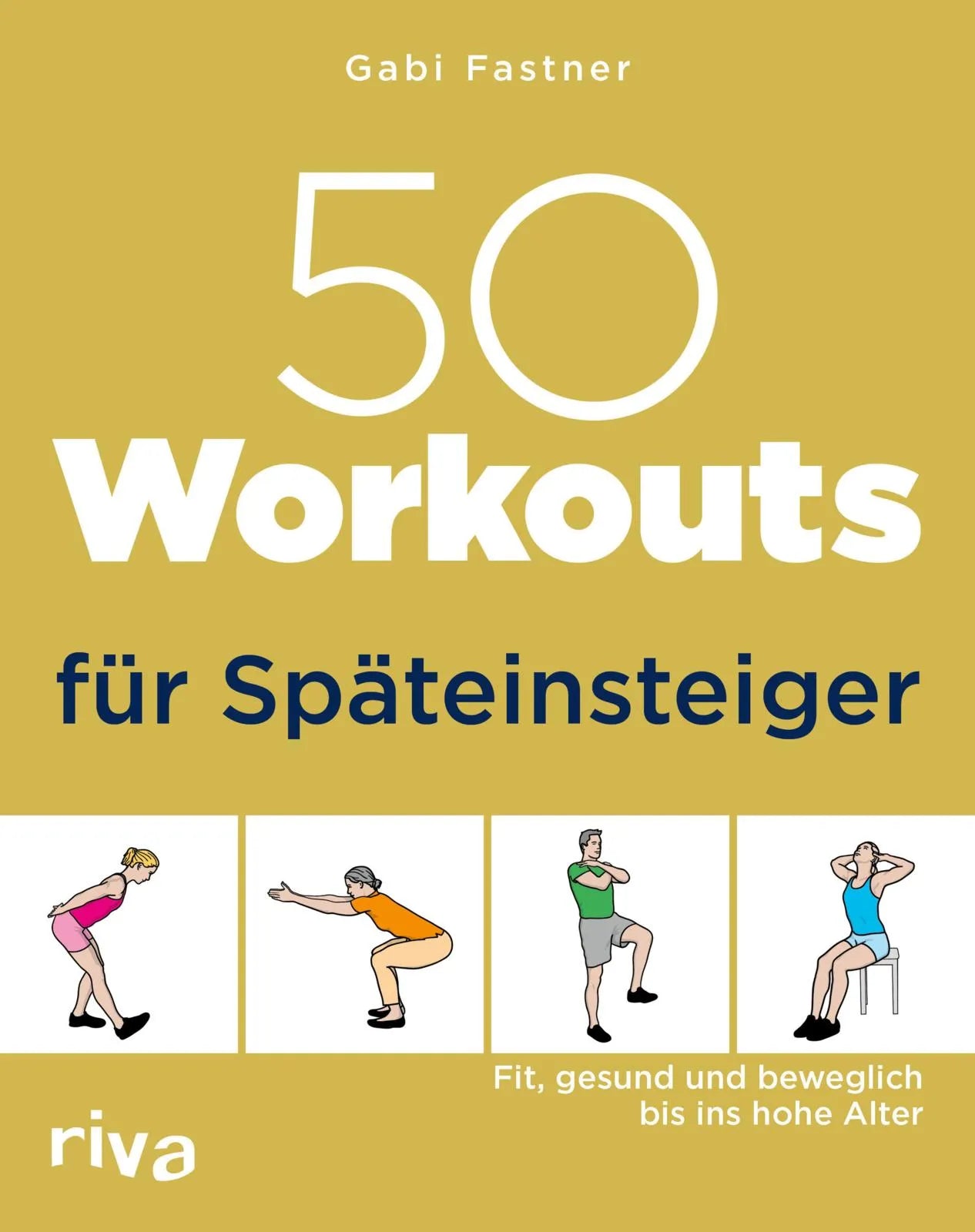 Buchcover von '50 Workouts für Späteinsteiger' - Taschenbuch von Gabi Fastner