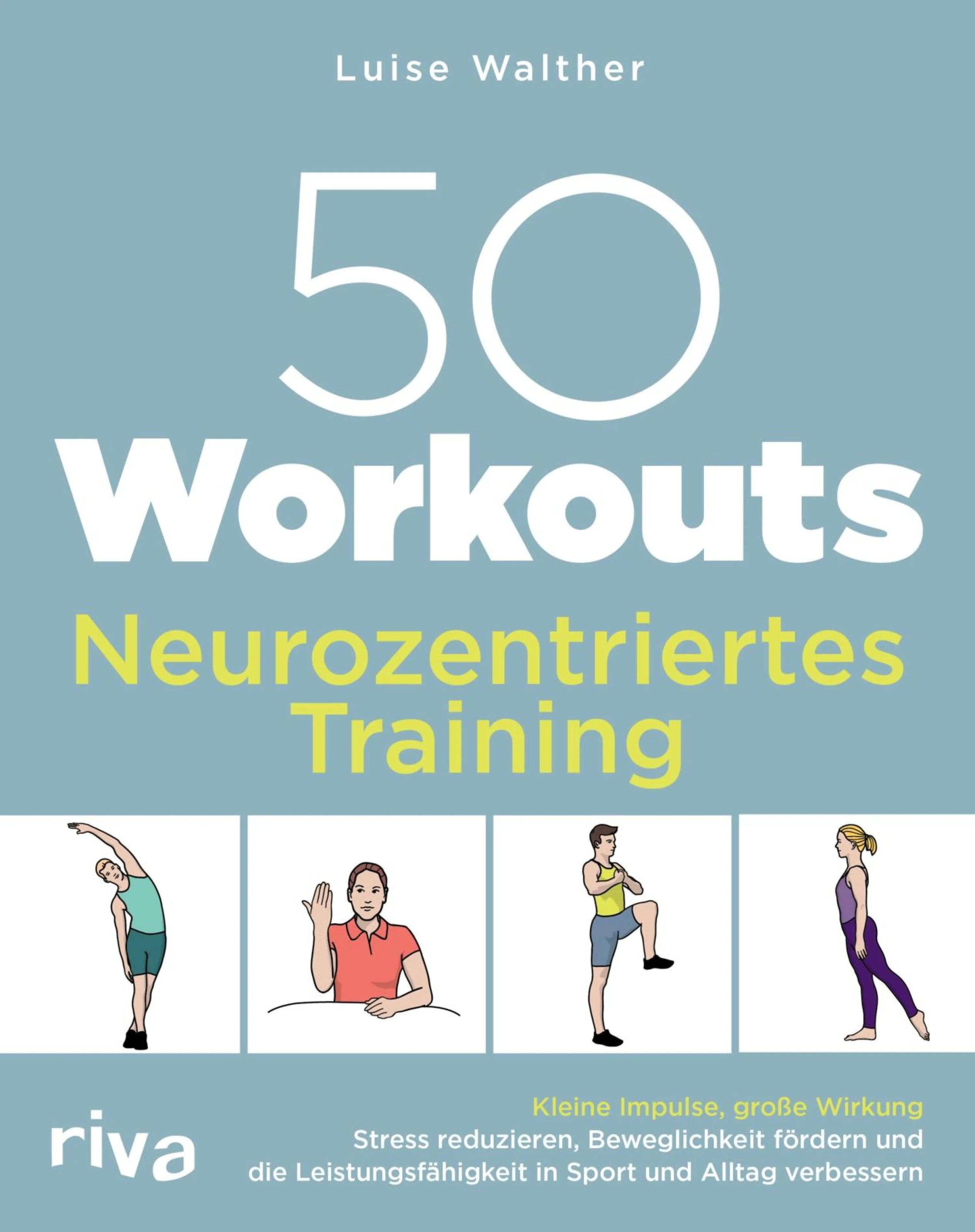Cover: 50 Workouts - Neurozentriertes Training (E-Book) von Luise Walther