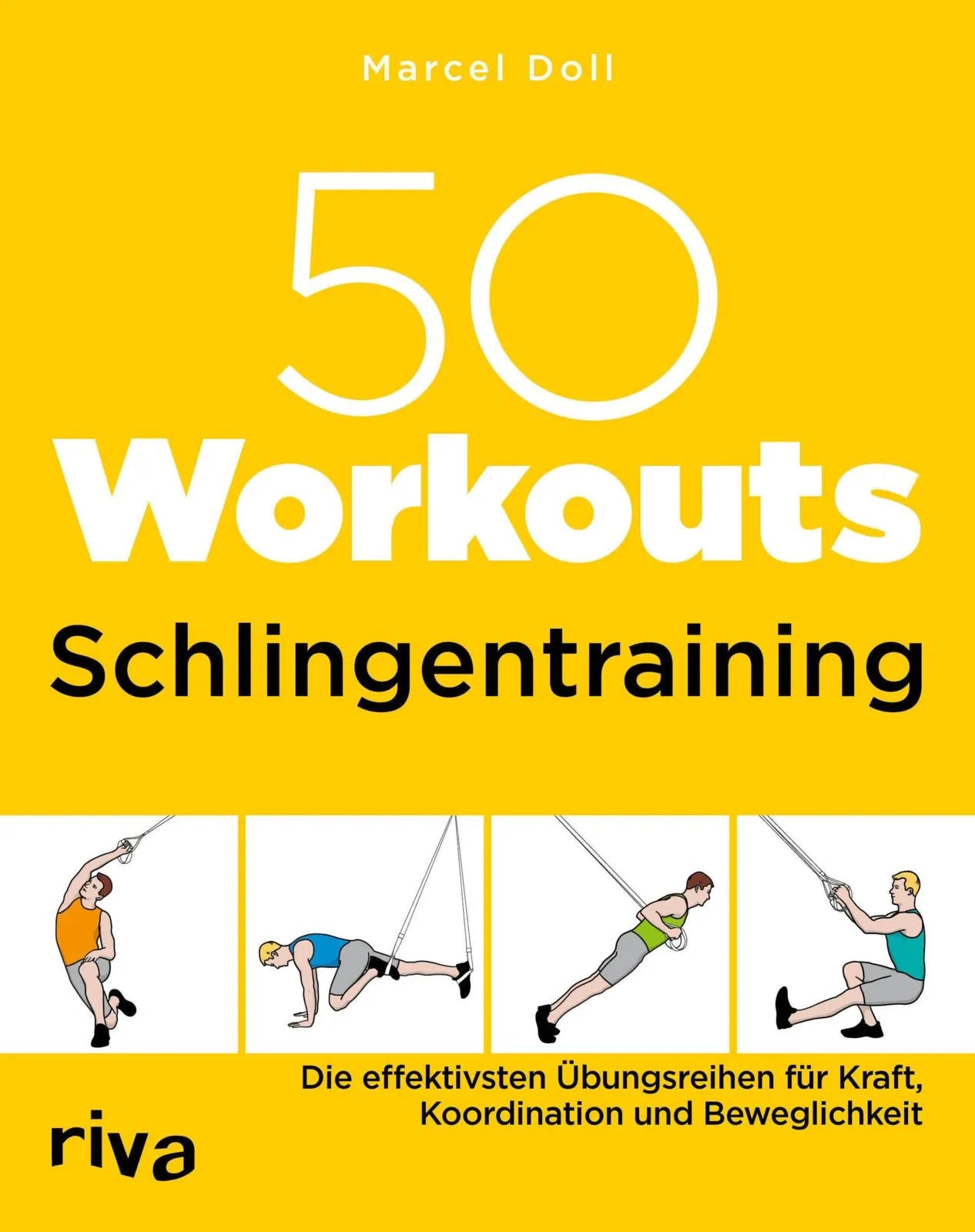 Cover: 50 Workouts – Schlingentraining (Taschenbuch) von Marcel Doll