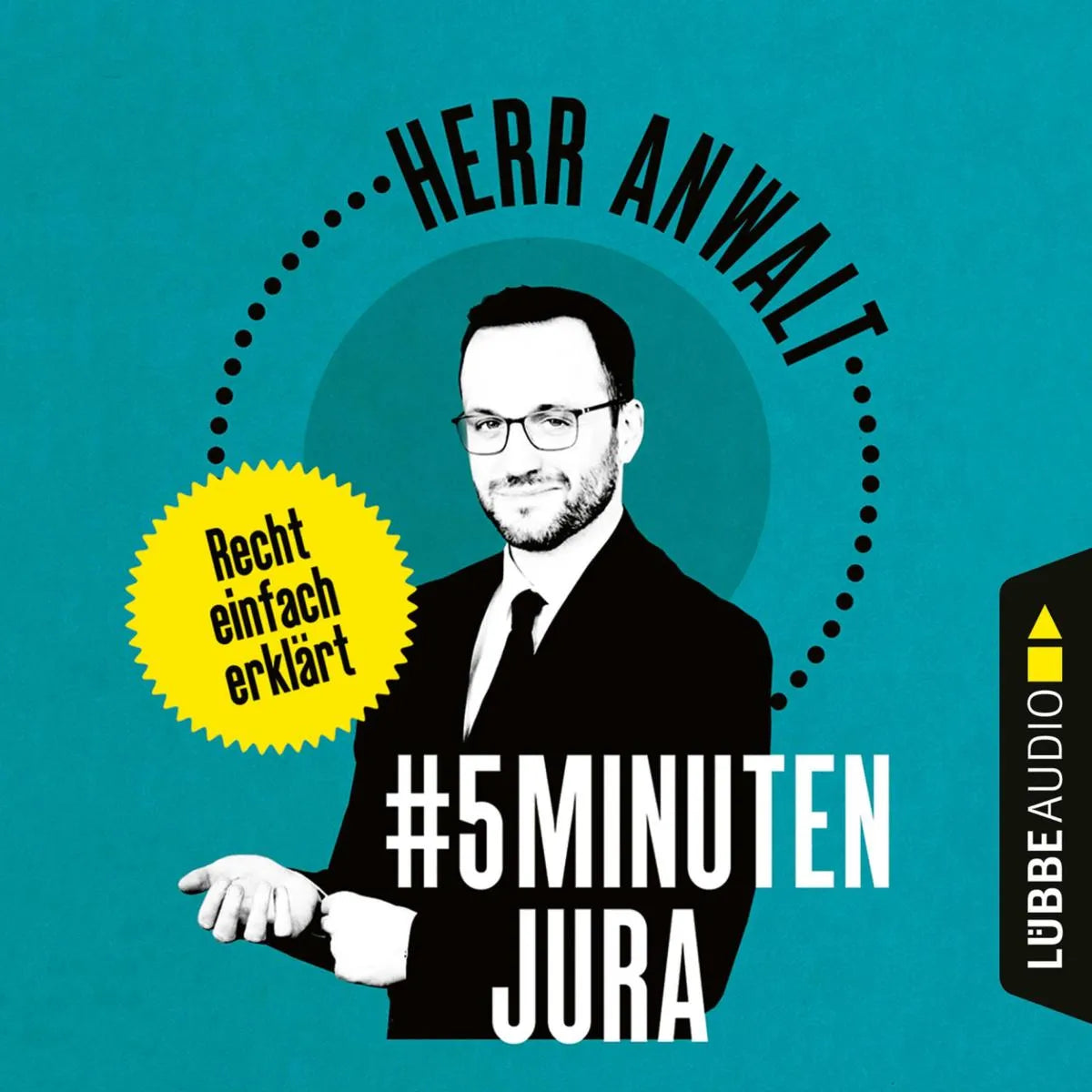 Cover: #5MinutenJura - Recht einfach erklärt (Hörbuch Download) von Herr Anwalt