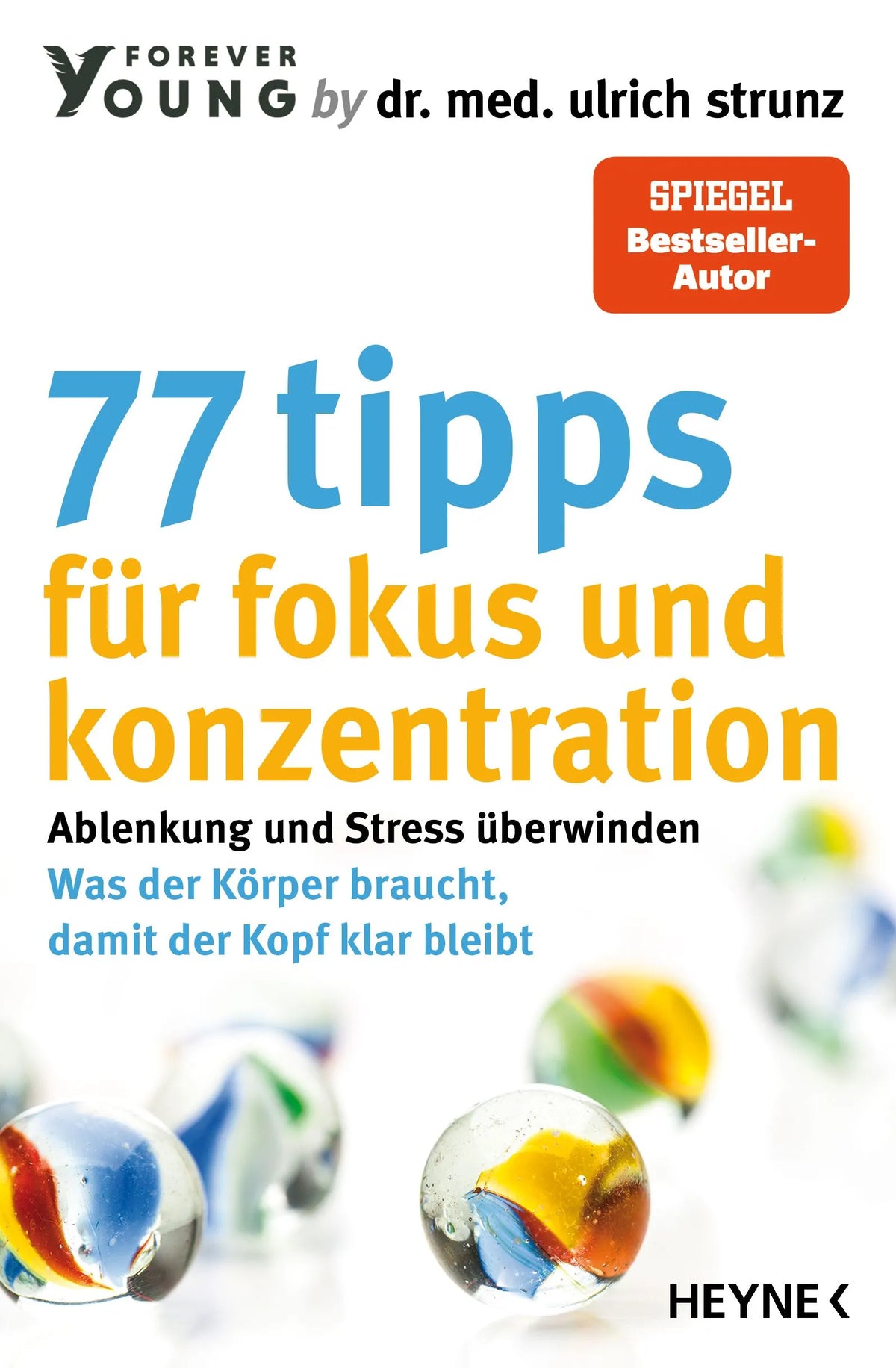 Cover: 77 Tipps für Fokus und Konzentration (Taschenbuch) von Forever Young by Dr. med. Ulrich Strunz