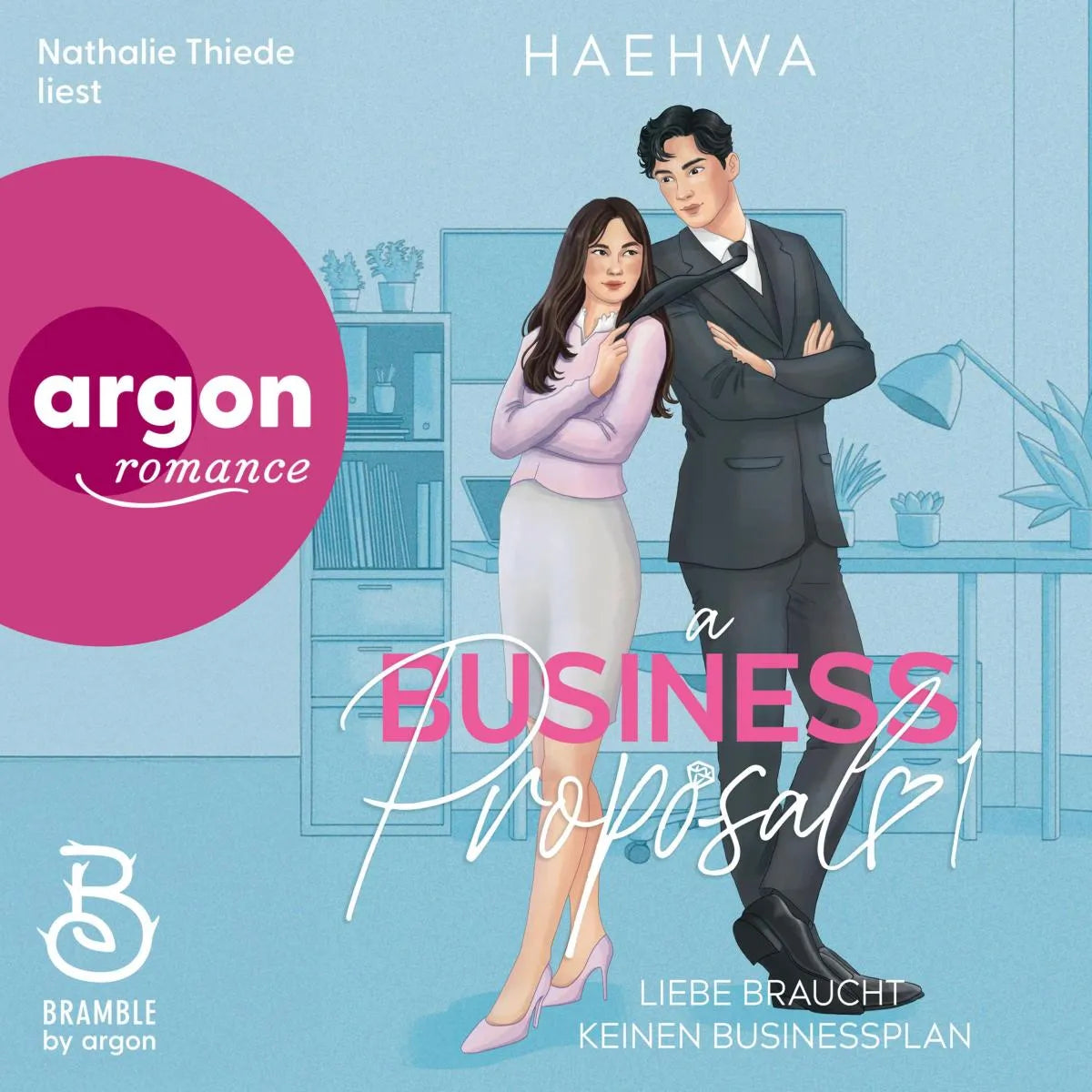 Cover: A Business Proposal 1 - Liebe braucht keinen Businessplan (Hörbuch Download) von Haehwa