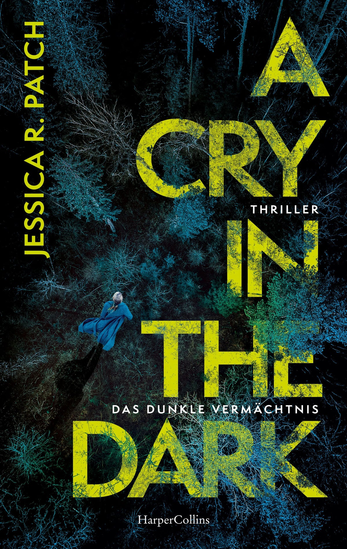 Cover: A Cry in the Dark. Das dunkle Vermächtnis (Paperback) von Jessica R. Patch