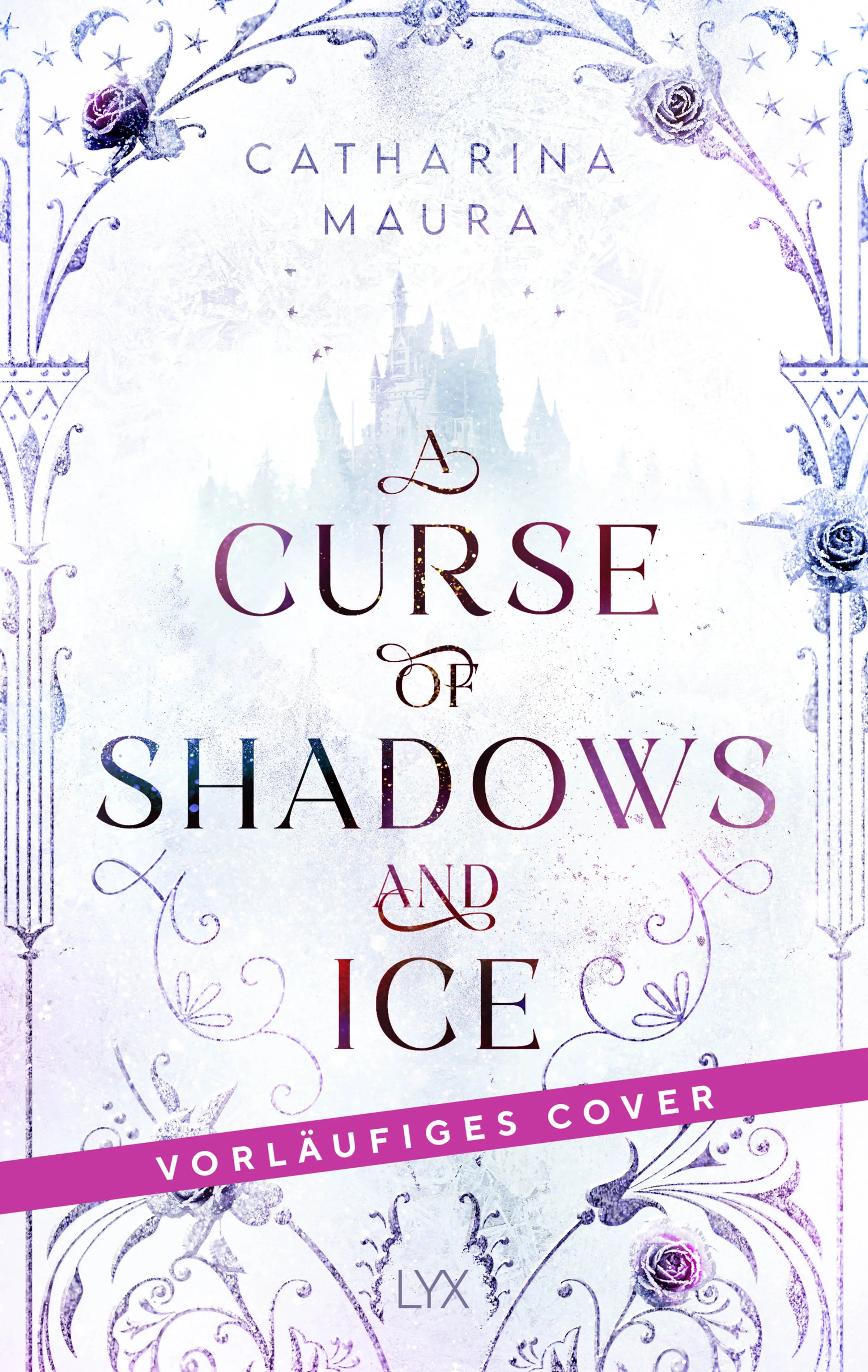 Buchcover von 'A Curse of Shadows and Ice' - Paperback von Catharina Maura
