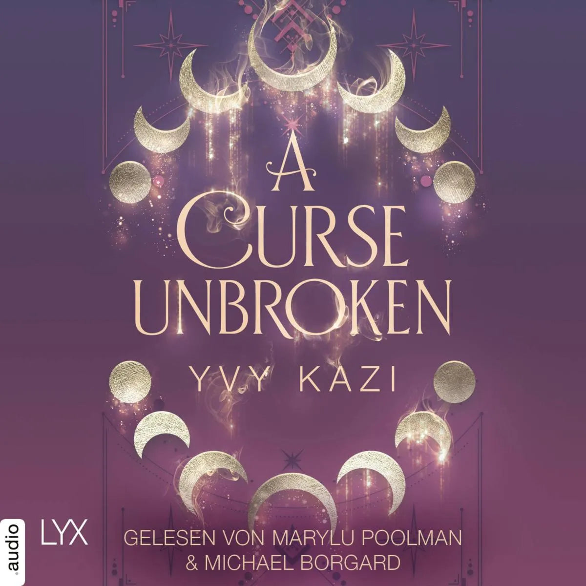Cover: A Curse Unbroken (Hörbuch Download) von Yvy Kazi