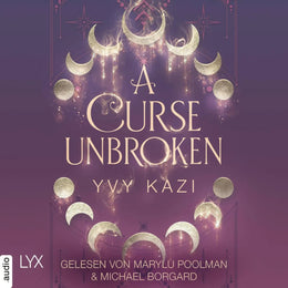 Cover: A Curse Unbroken (Hörbuch Download) von Yvy Kazi