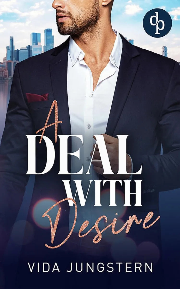 Cover: A Deal with Desire | Eine spicy Enemies to Lovers Workplace Romance (E-Book) von Vida Jungstern