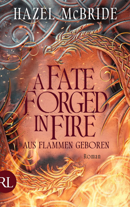 Buchcover von 'A Fate Forged in Fire – Aus Flammen geboren' - Gebundene Ausgabe von Hazel McBride